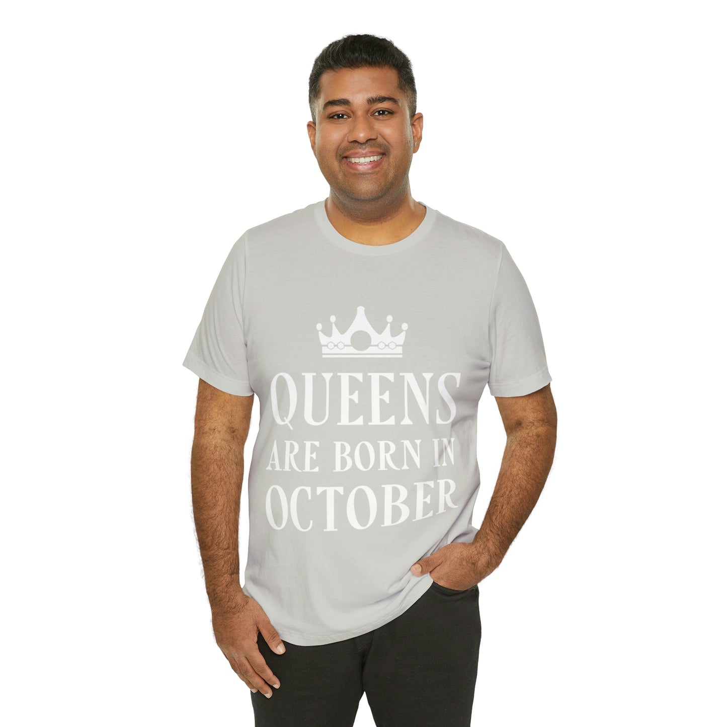 Queens Are Born in October Happy Birthday Unisex Jersey Short Sleeve T-Shirt