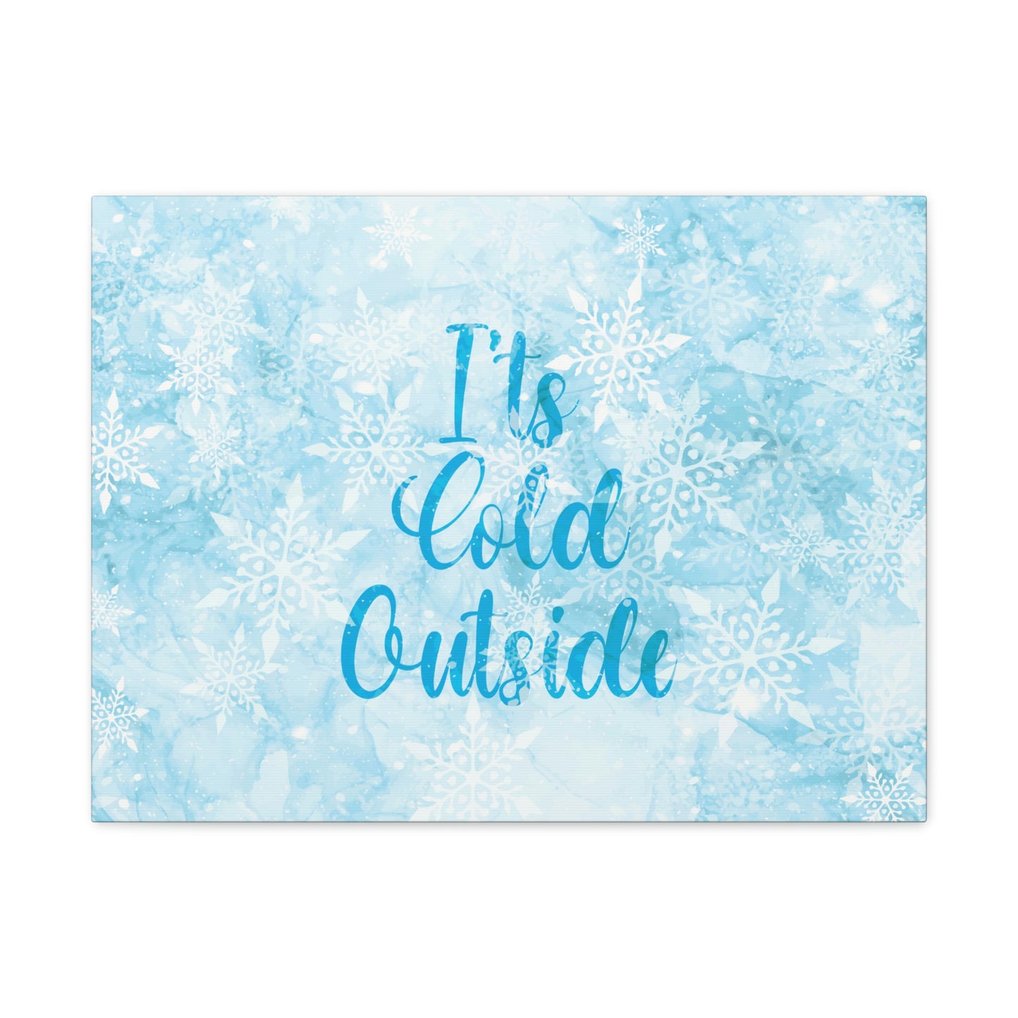 It`s Cold Outside Winter Snow Aesthetic Classic Art Canvas Gallery Wraps