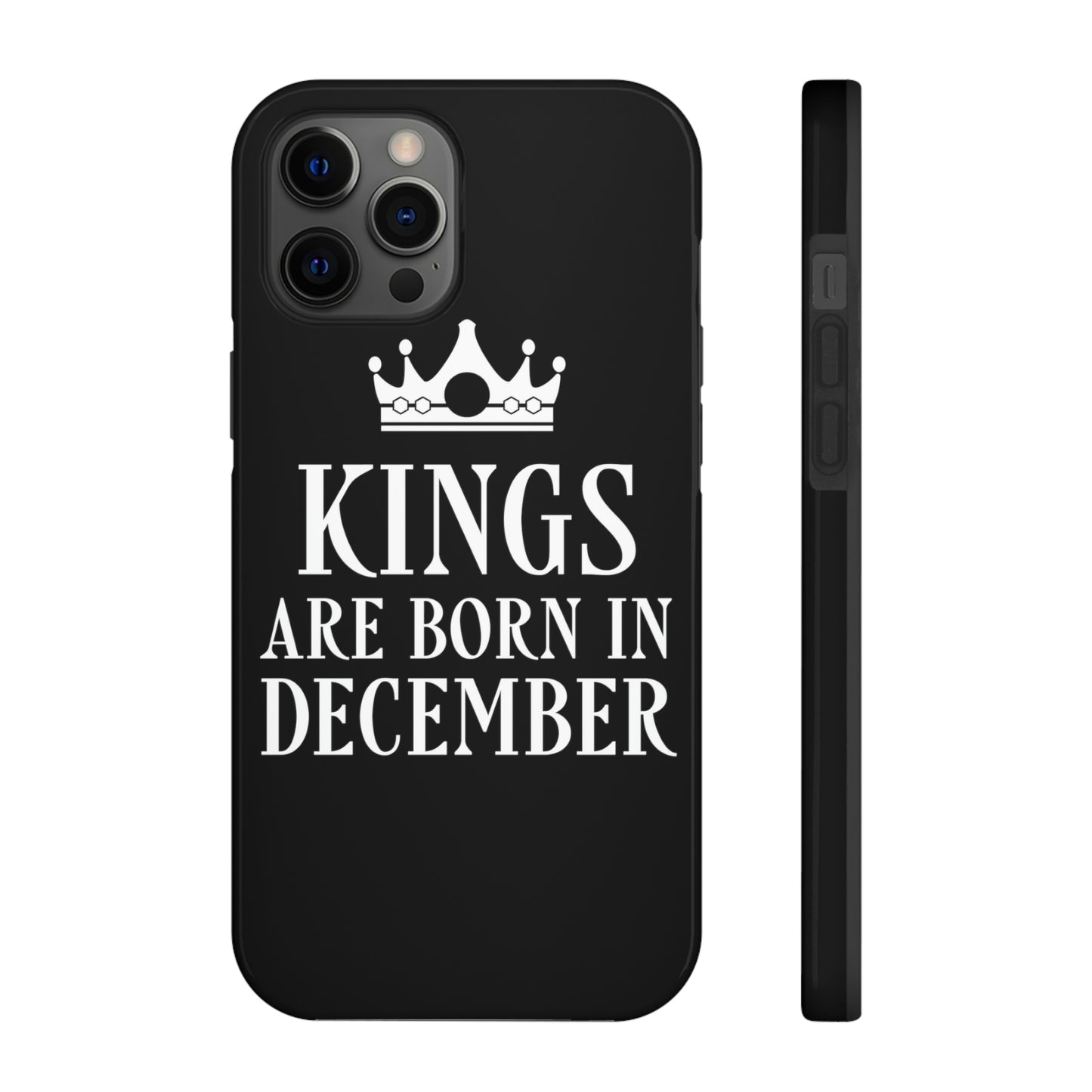 Kngs Are Born in December Happy Birthday Tough Phone Cases Case-Mate