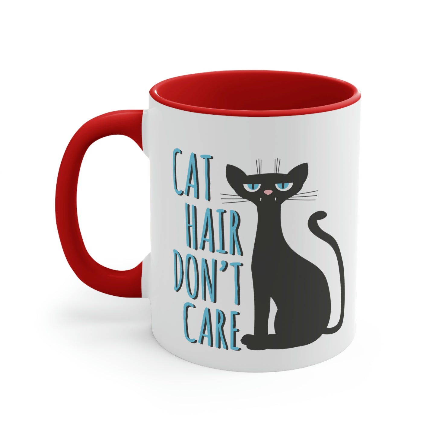 Cat Hair Don't Care Funny Cats Memes Classic Accent Coffee Mug 11oz