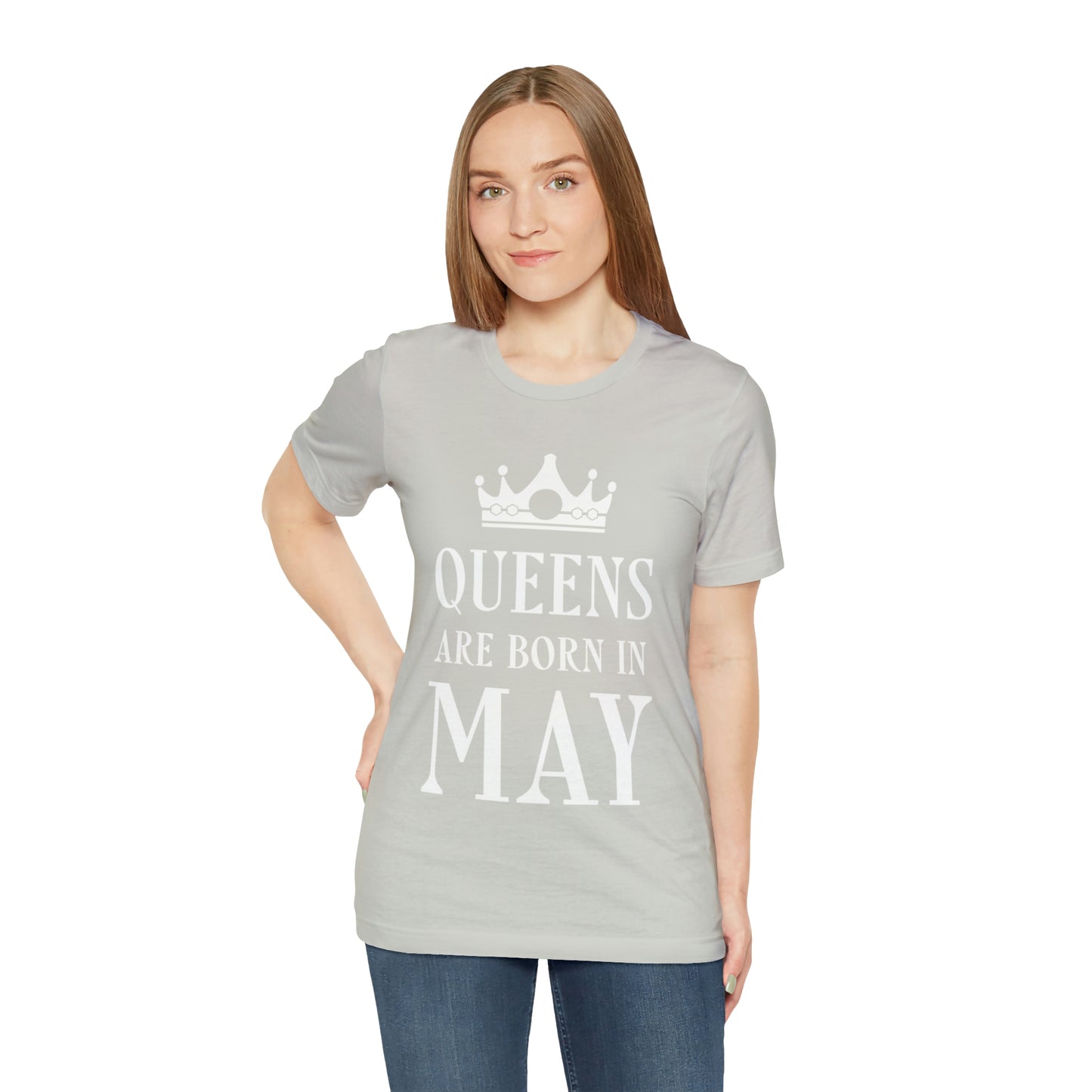 Queens Are Born in May Happy Birthday Unisex Jersey Short Sleeve T-Shirt