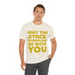 May The Stack Overflow Be With You Programming Humor Unisex Jersey Short Sleeve T-Shirt