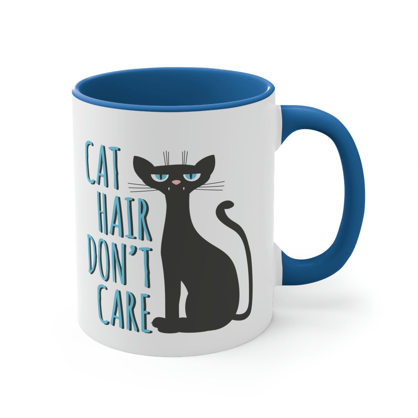 Cat Hair Don't Care Funny Cats Memes Classic Accent Coffee Mug 11oz