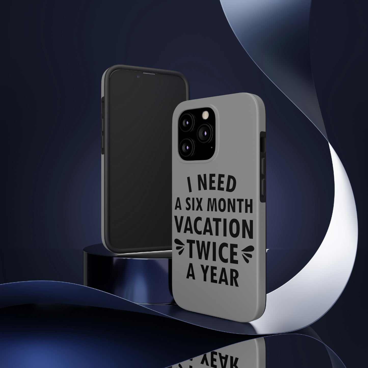 I Need Six Month Vacation Black Text Tough Phone Cases Case-Mate