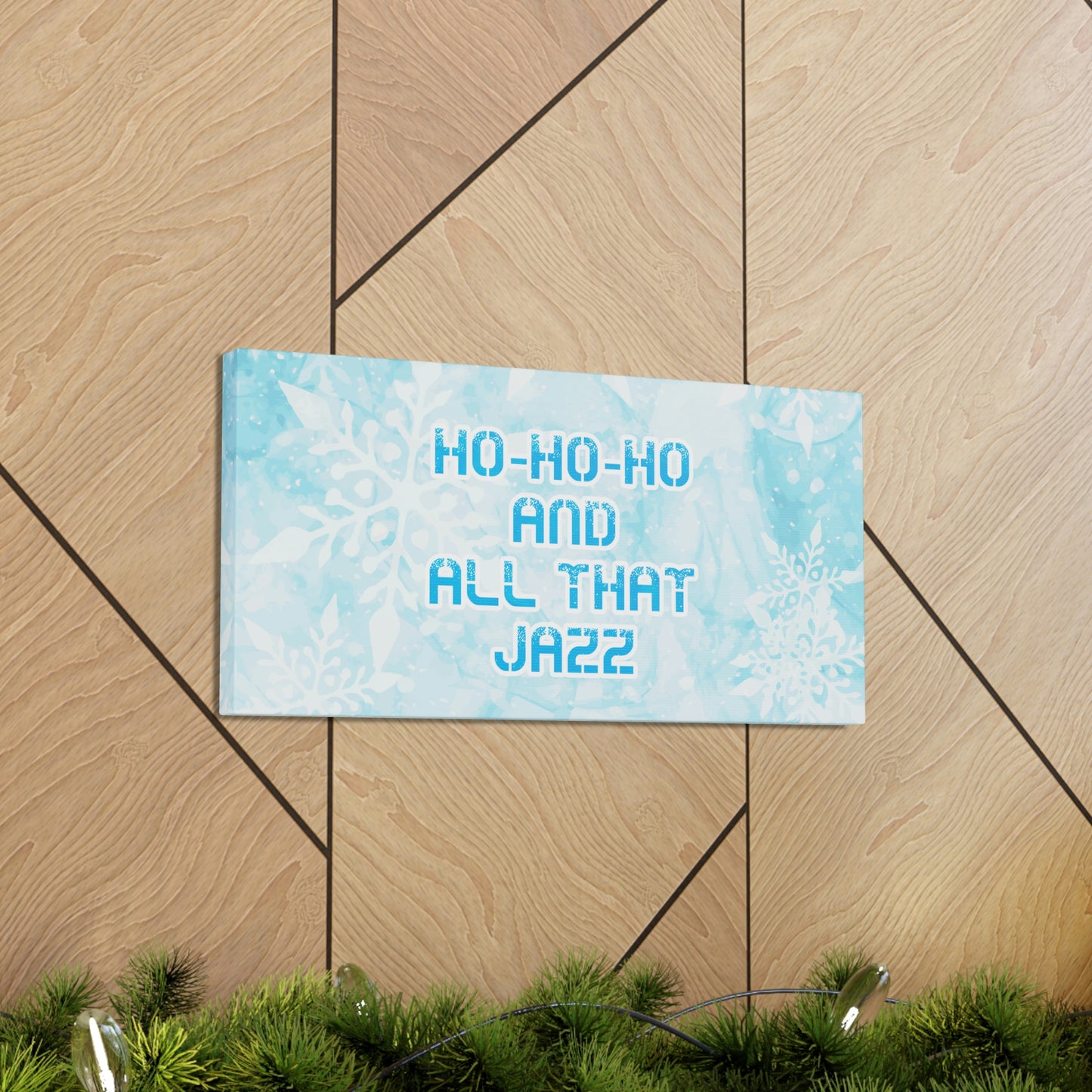 Ho Ho Ho Time And All That Jazz Snowflake Motivation Slogan Aesthetic Classic Art Canvas Gallery Wraps