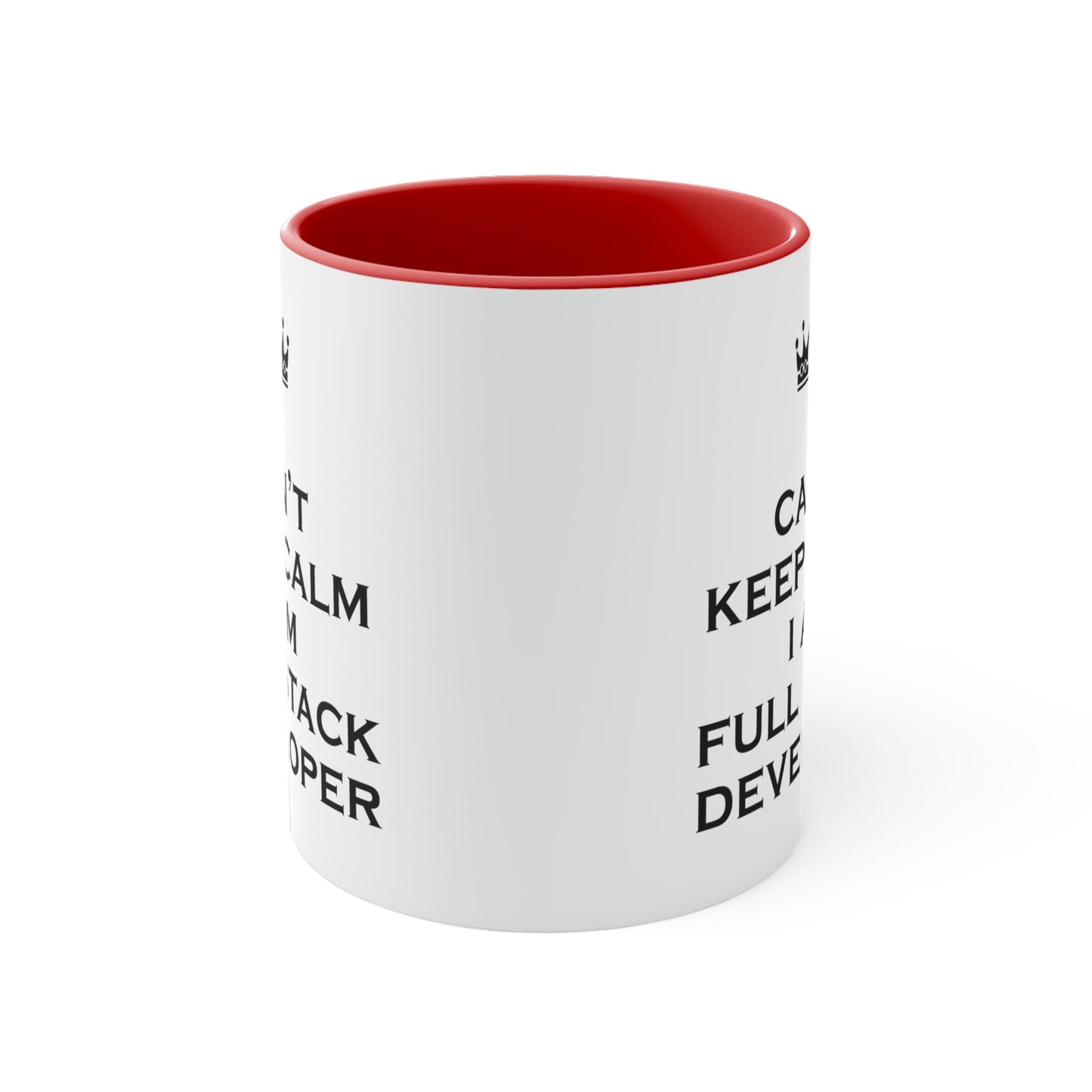 I Can`t Keep Calm I Am Full Stack Developer IT Funny Programming Accent Coffee Mug 11oz