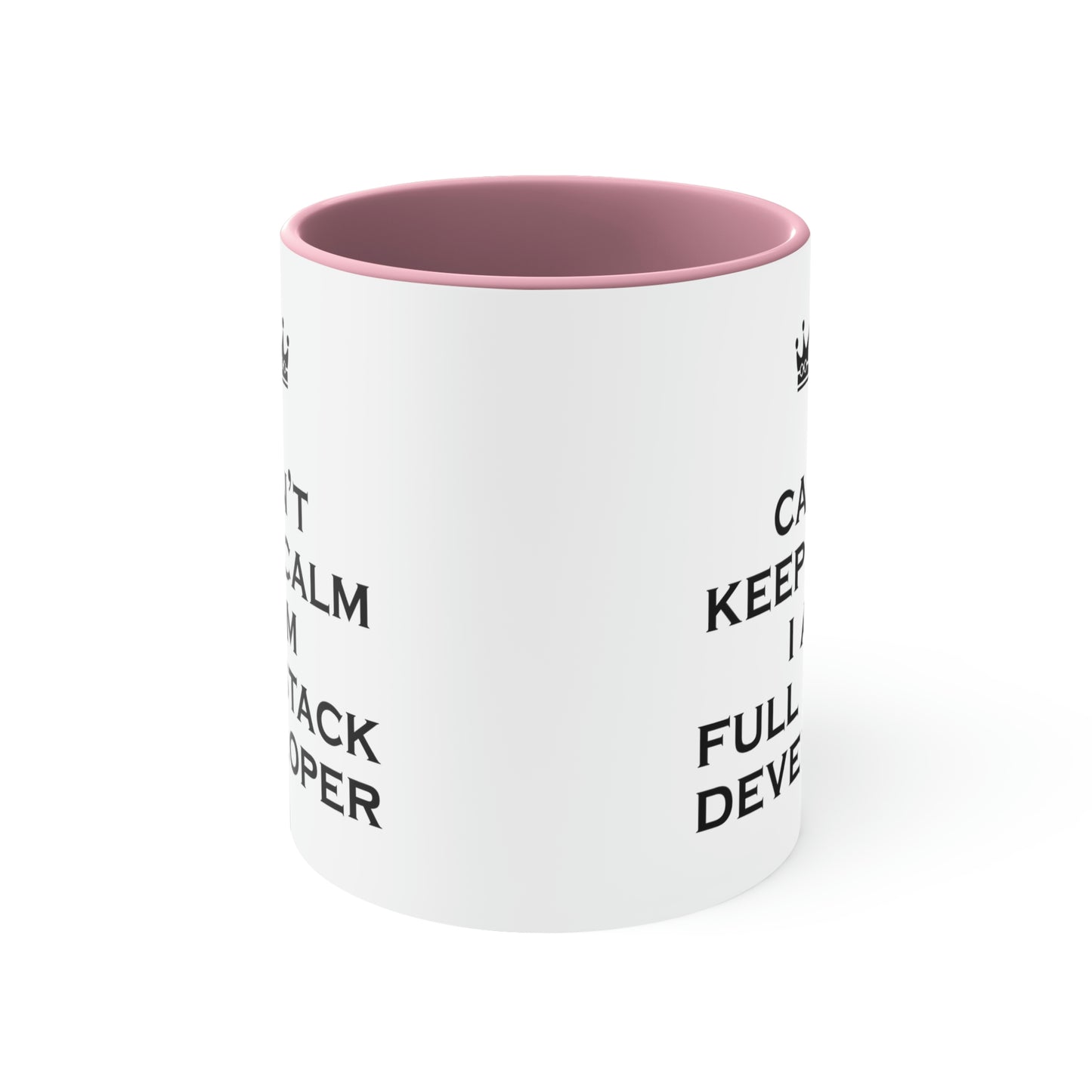 I Can`t Keep Calm I Am Full Stack Developer IT Funny Programming Accent Coffee Mug 11oz