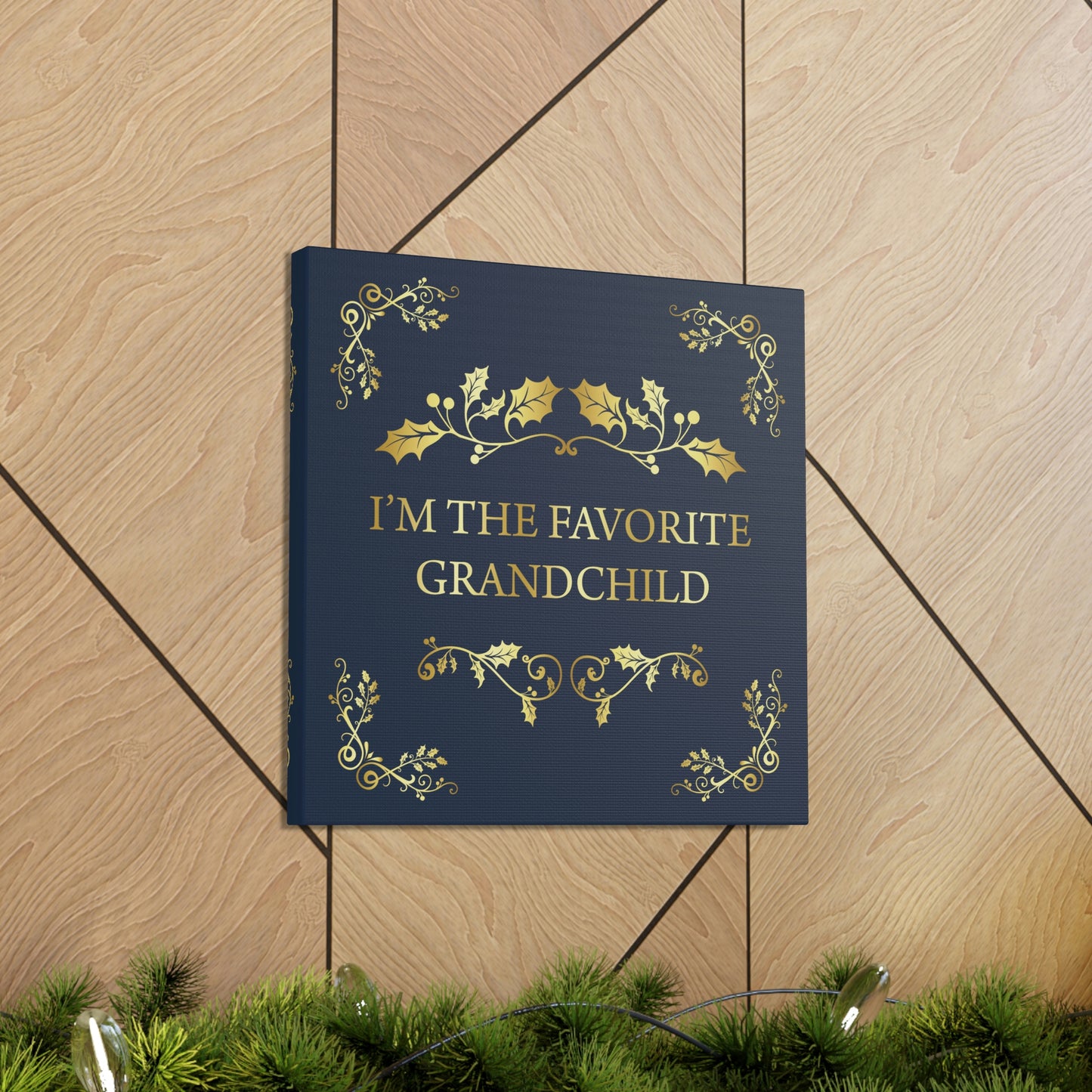 I`M The Favorite Grandchild Happy Birthday Aesthetic Classic Art Canvas Gallery Wraps