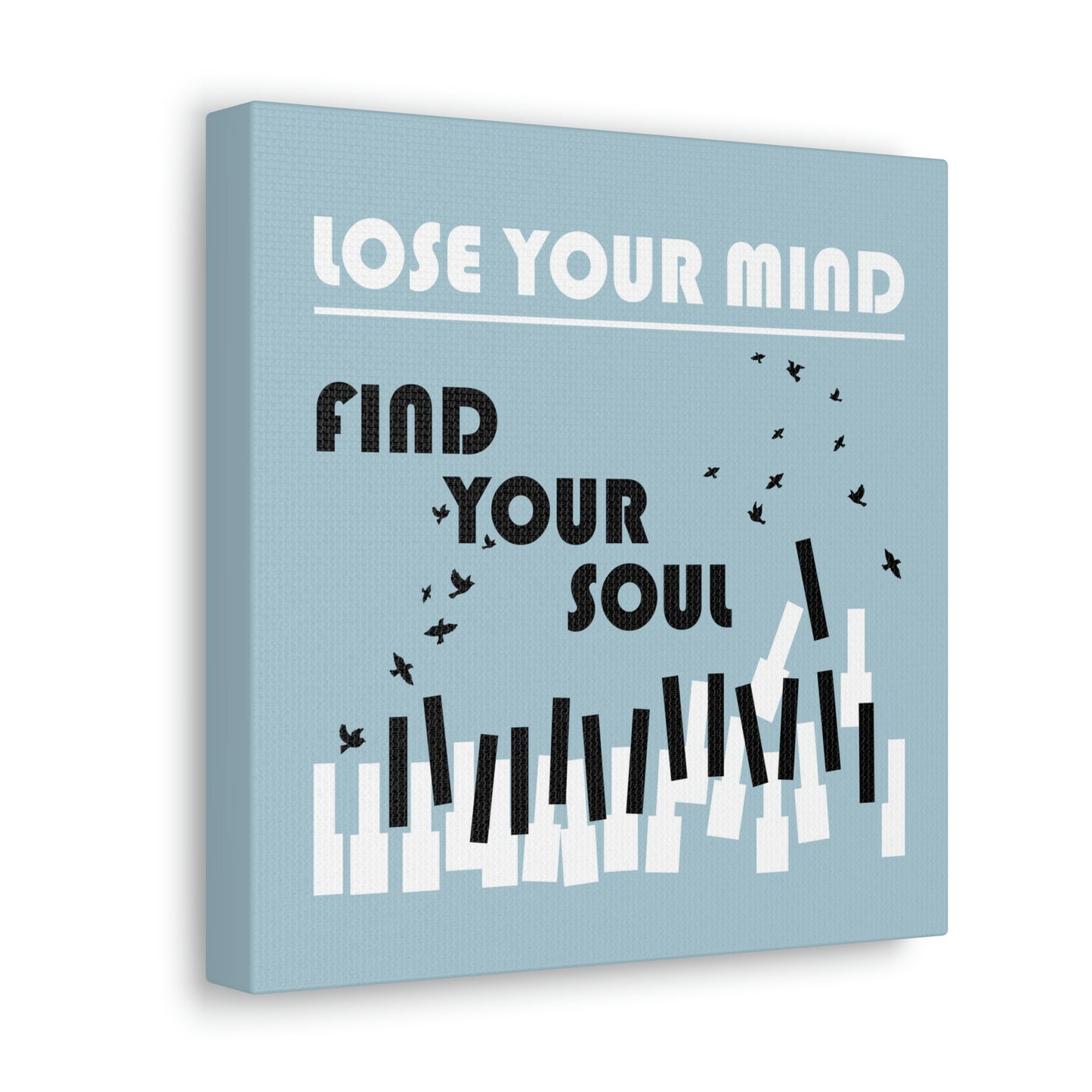 Lose Your Mind Find your Soul Flying birds Piano Keys Music Aesthetic Classic Art Canvas Gallery Wraps