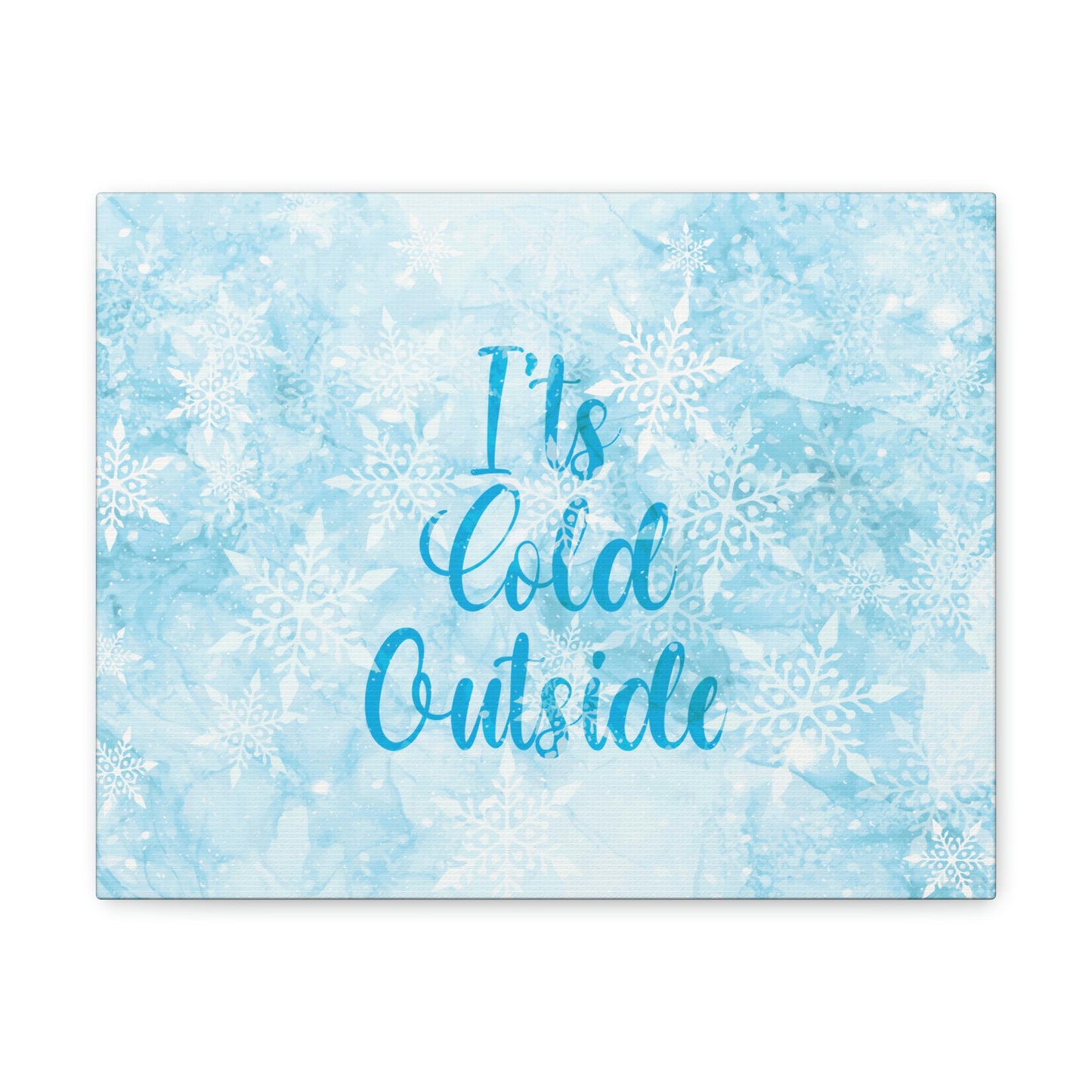 It`s Cold Outside Winter Snow Aesthetic Classic Art Canvas Gallery Wraps