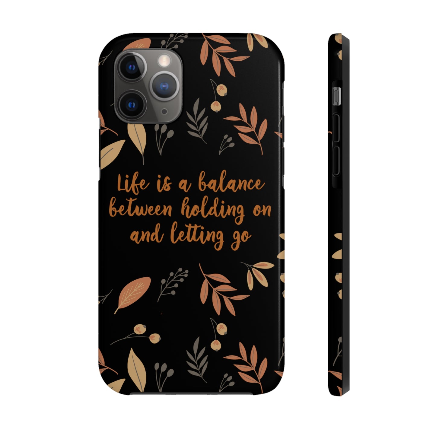 Life is a Balance Between Holding On and Letting Go Quotes Fall Print Tough Phone Cases Case-Mate