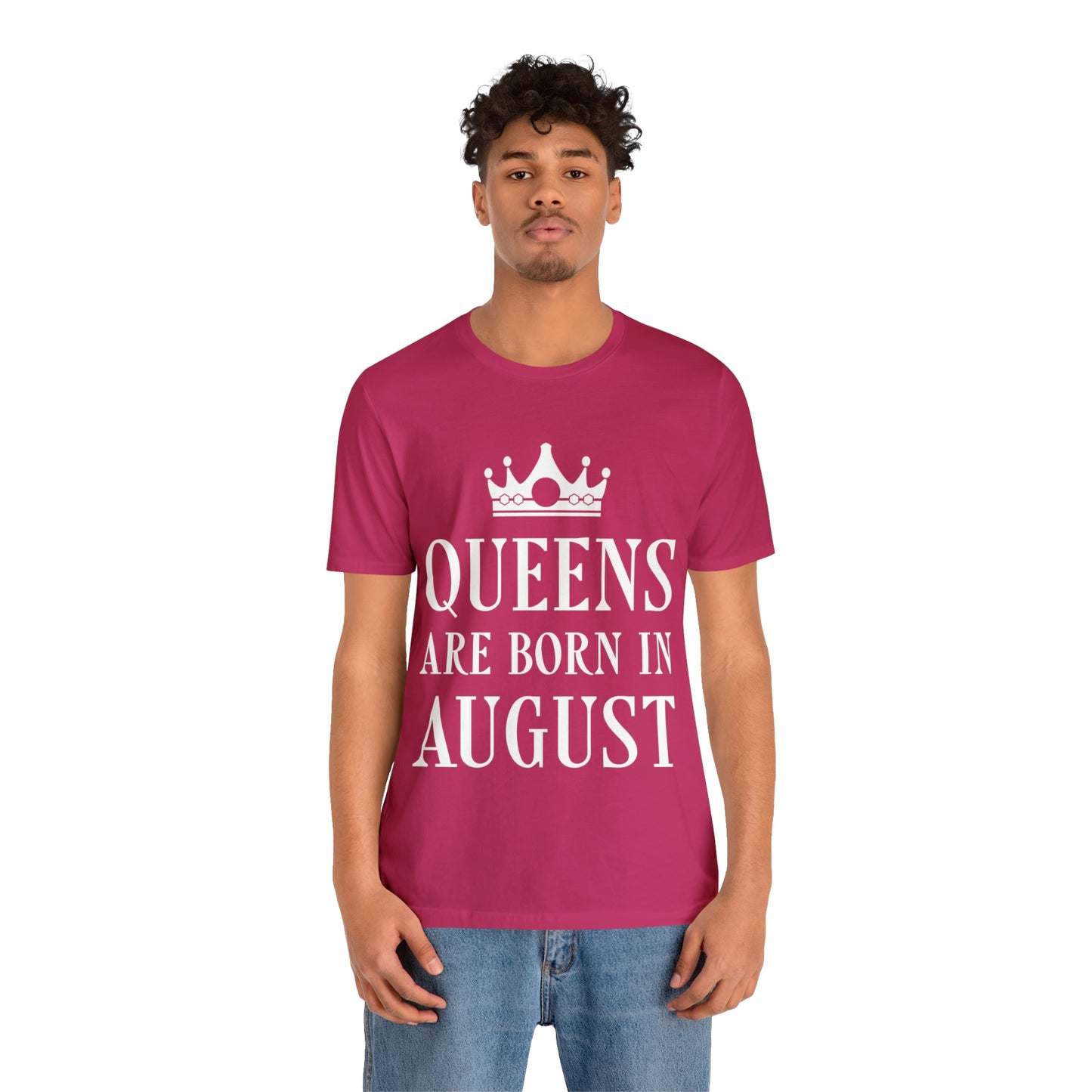 Queens Are Born in August Happy Birthday Unisex Jersey Short Sleeve T-Shirt