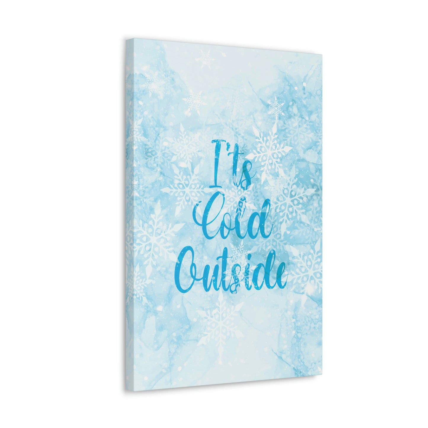 It`s Cold Outside Winter Snow Aesthetic Classic Art Canvas Gallery Wraps