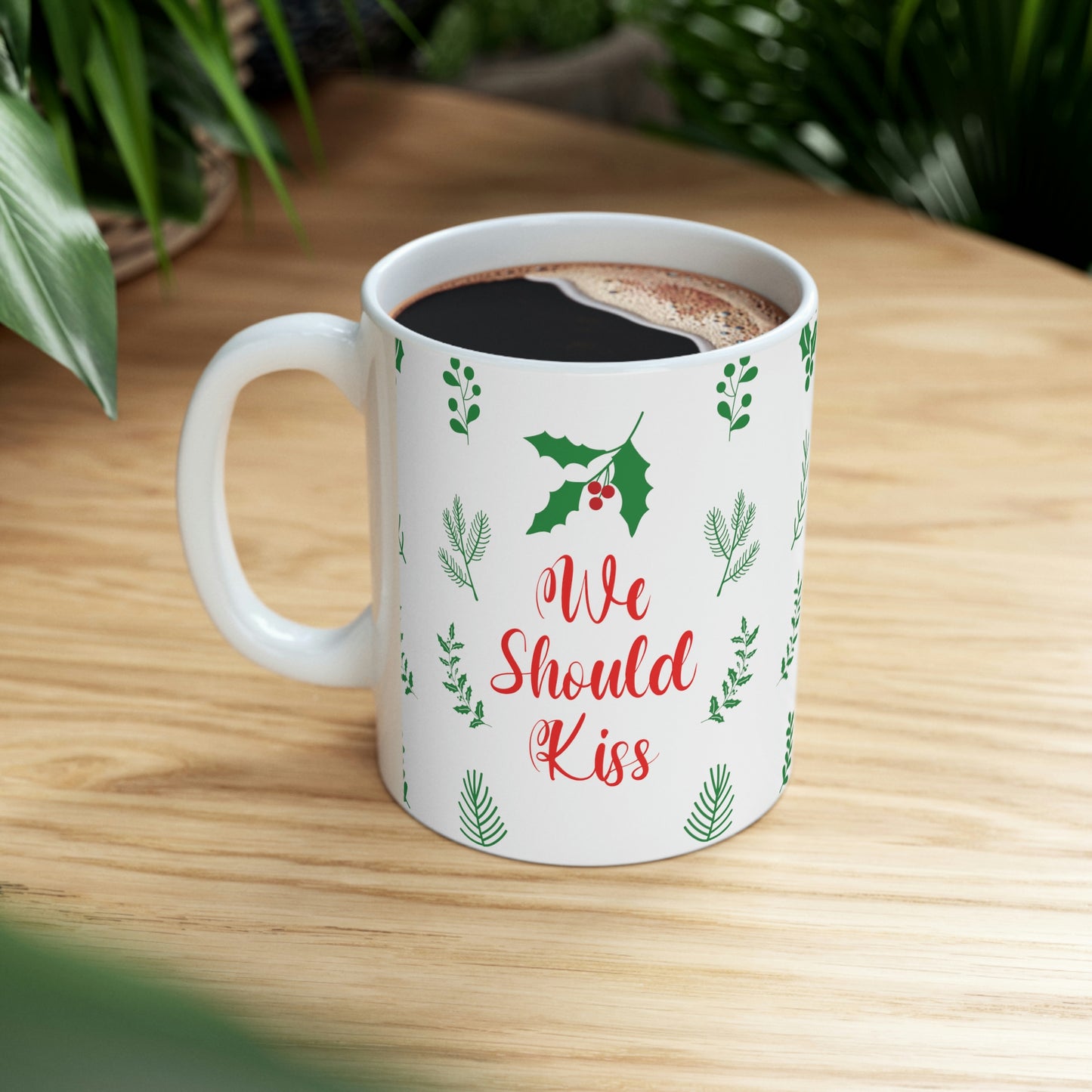 We Should Kiss Leaves Quotes Ceramic Mug 11oz