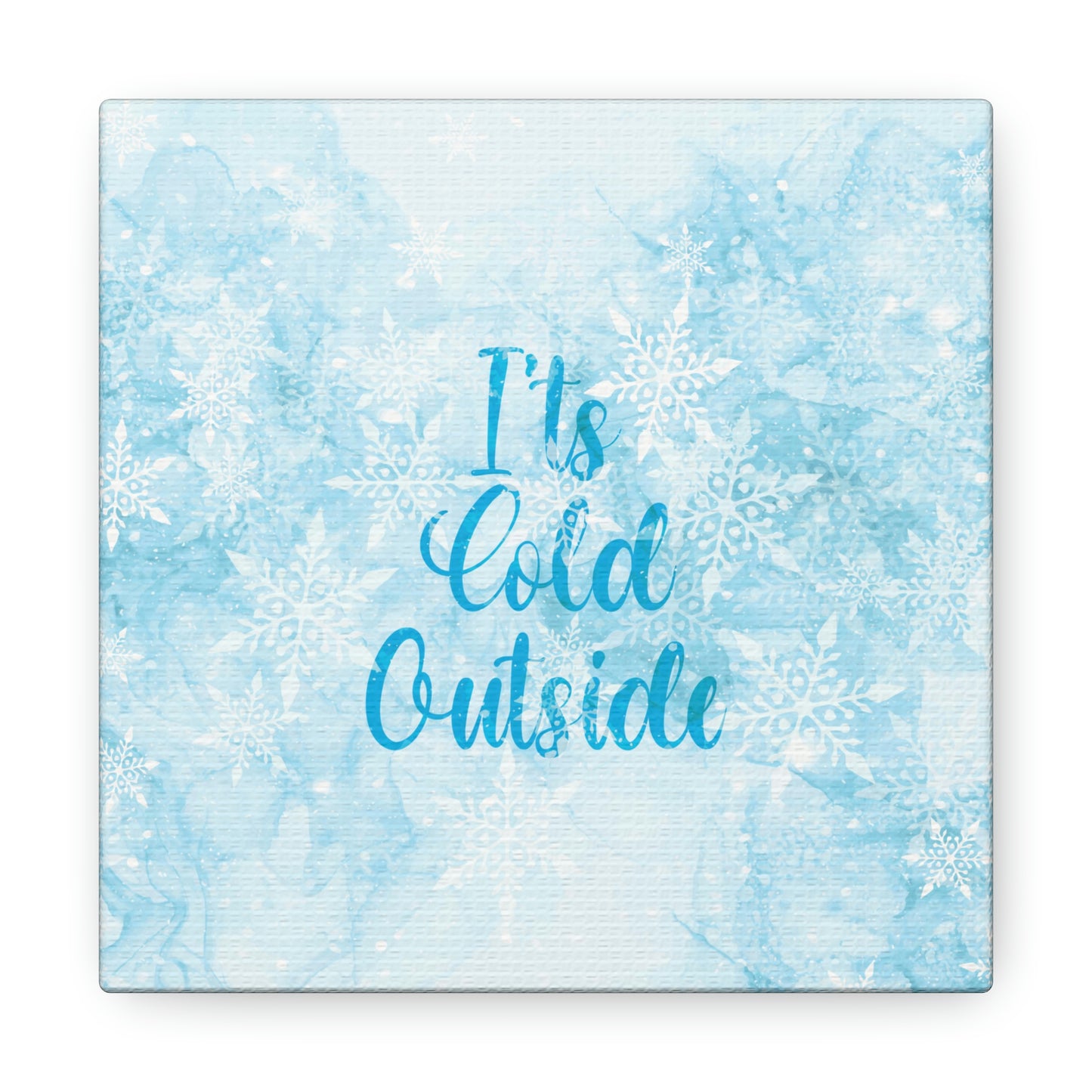 It`s Cold Outside Winter Snow Aesthetic Classic Art Canvas Gallery Wraps