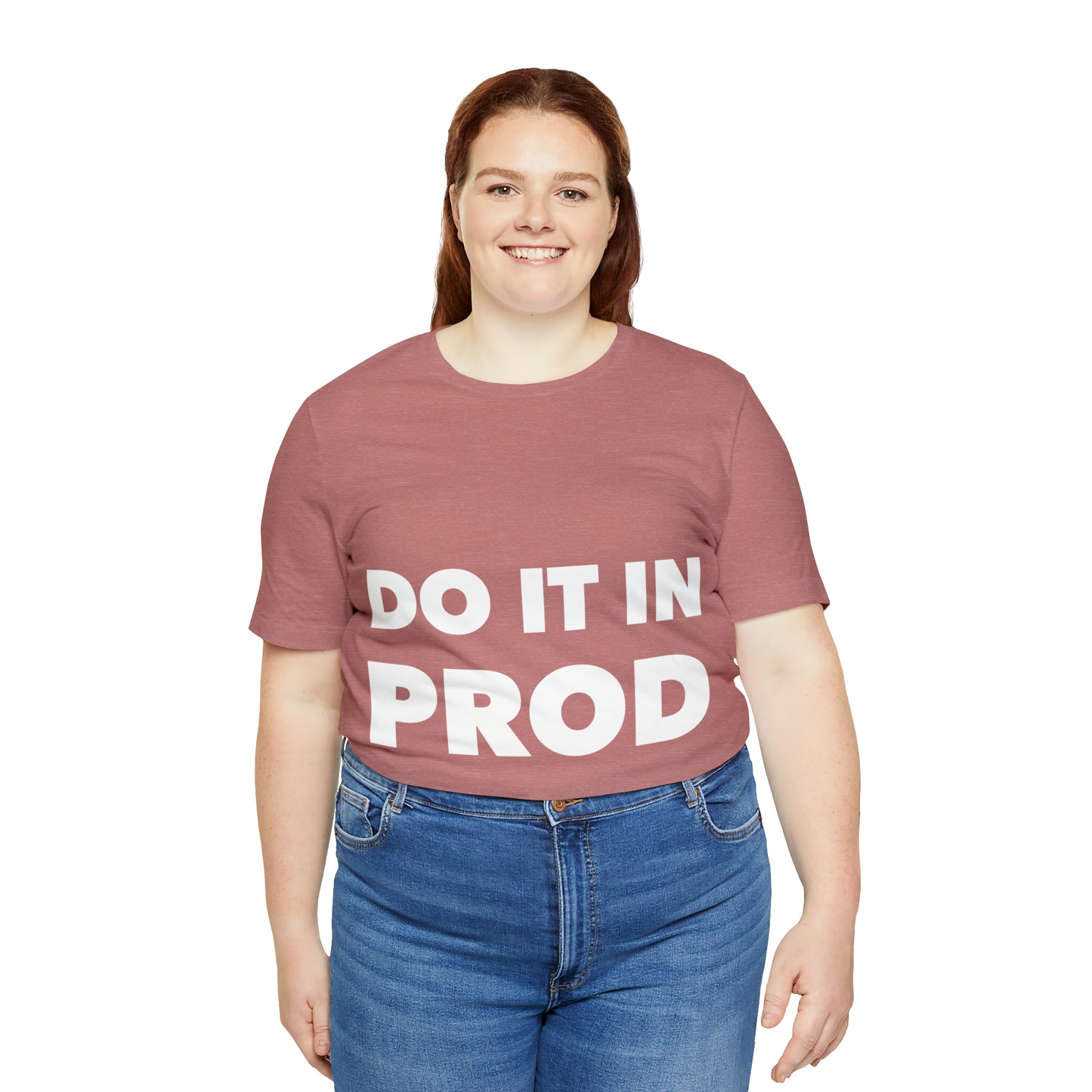 Just Do It In Prod Programming Jokes Programming Humor Unisex Jersey Short Sleeve T-Shirt