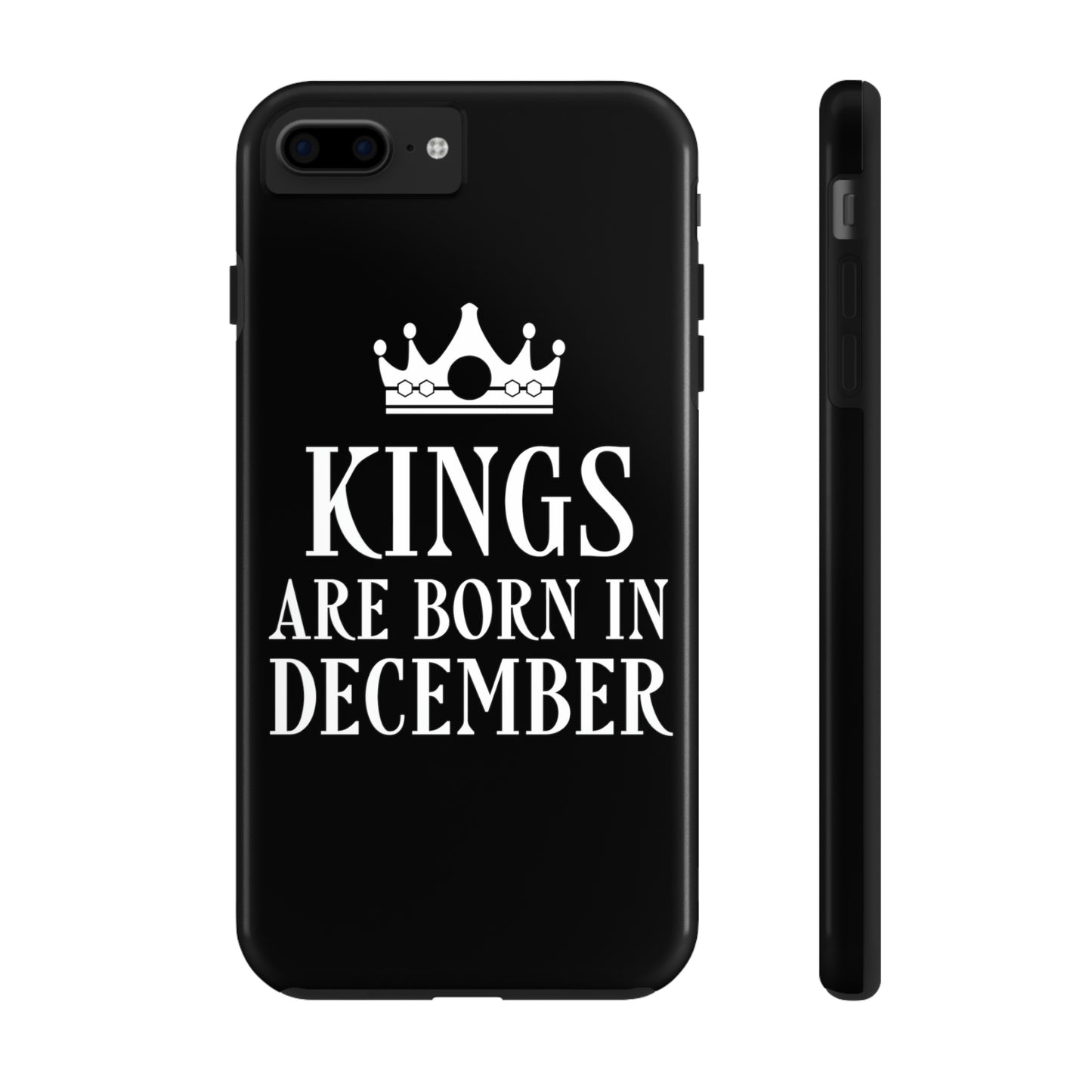 Kngs Are Born in December Happy Birthday Tough Phone Cases Case-Mate