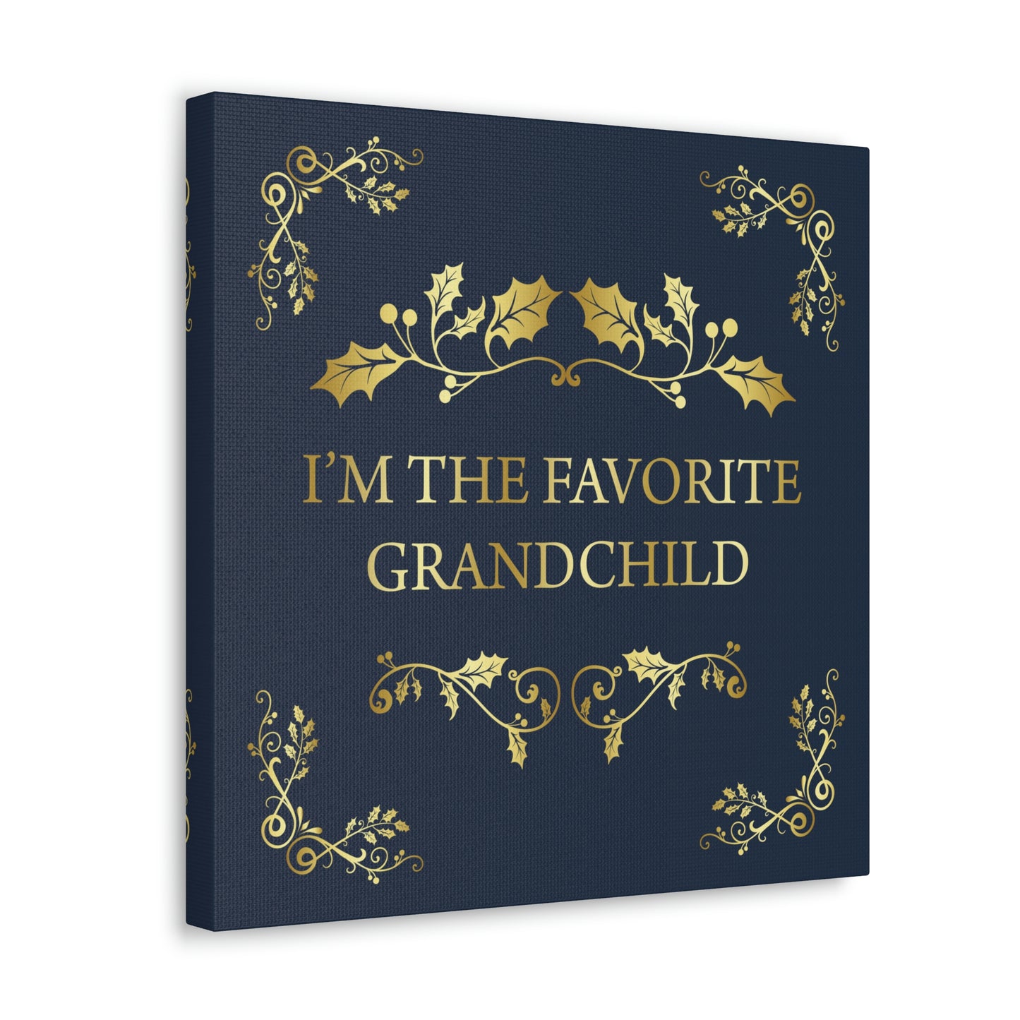 I`M The Favorite Grandchild Happy Birthday Aesthetic Classic Art Canvas Gallery Wraps