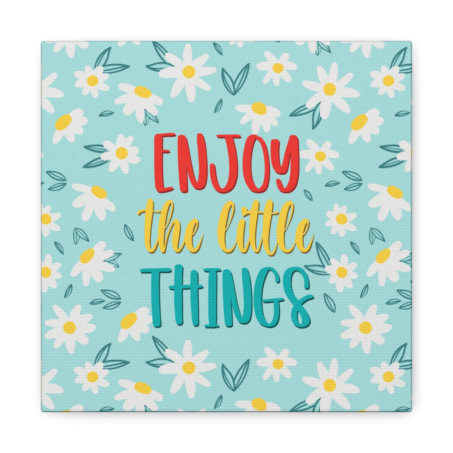 Enjoy The Little Things Aesthetic Classic Art Canvas Gallery Wraps