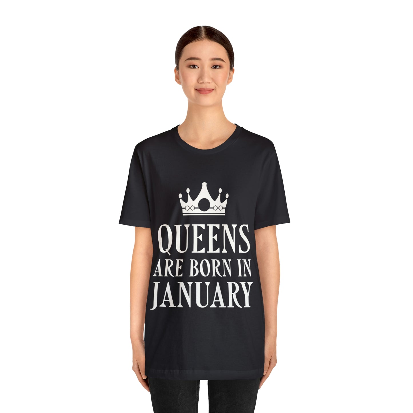 Queens Are Born in January  Happy Birthday Unisex Jersey Short Sleeve T-Shirt