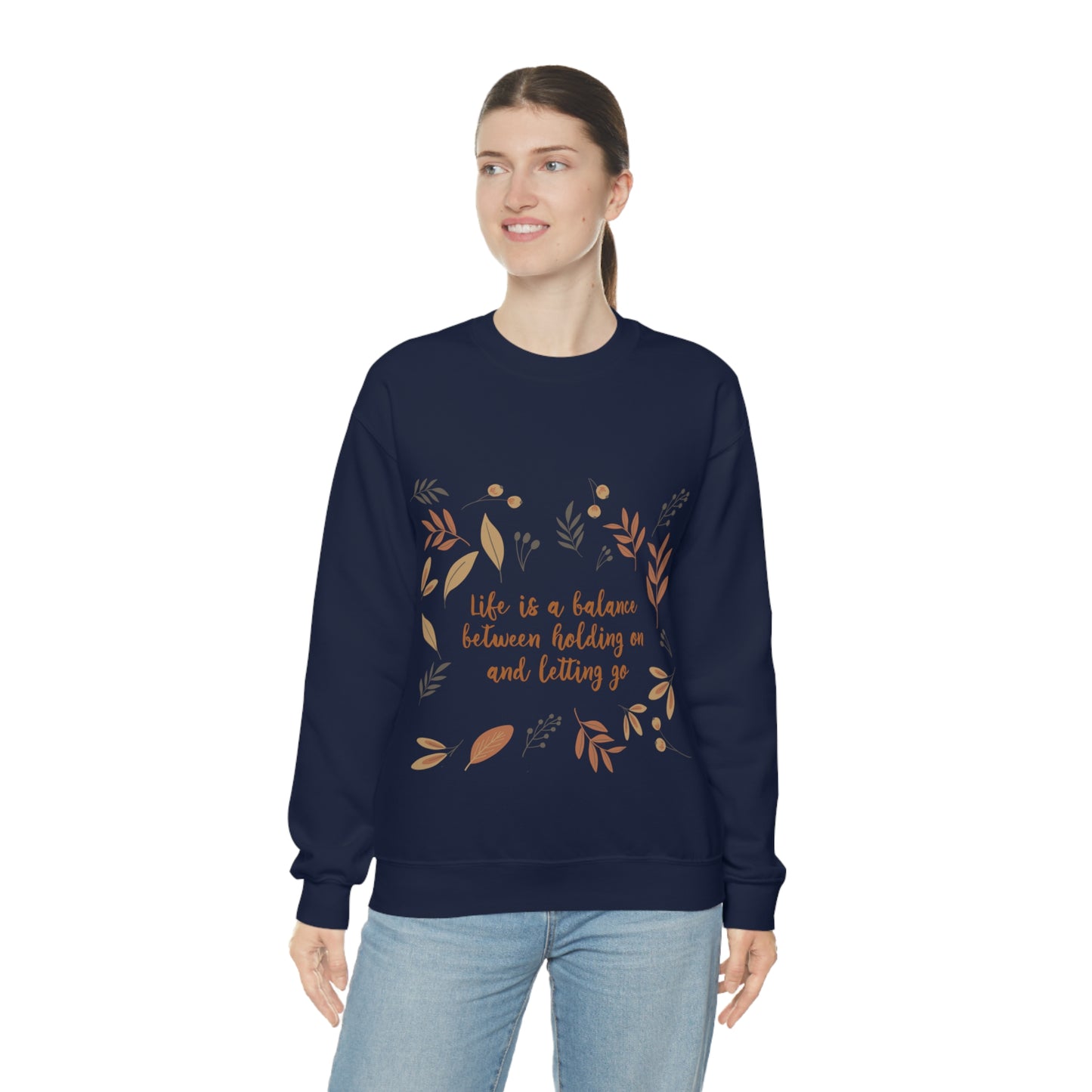 Life is a Balance Between Holding On and Letting Go Quotes Fall Print Unisex Heavy Blend™ Crewneck Sweatshirt