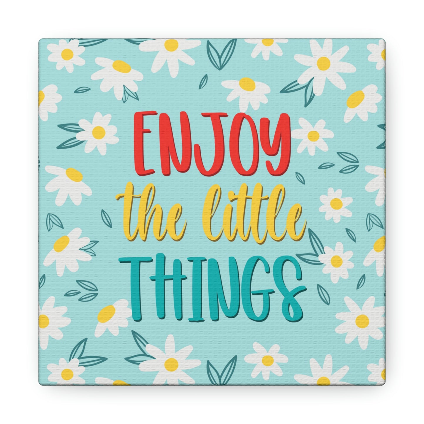 Enjoy The Little Things Aesthetic Classic Art Canvas Gallery Wraps