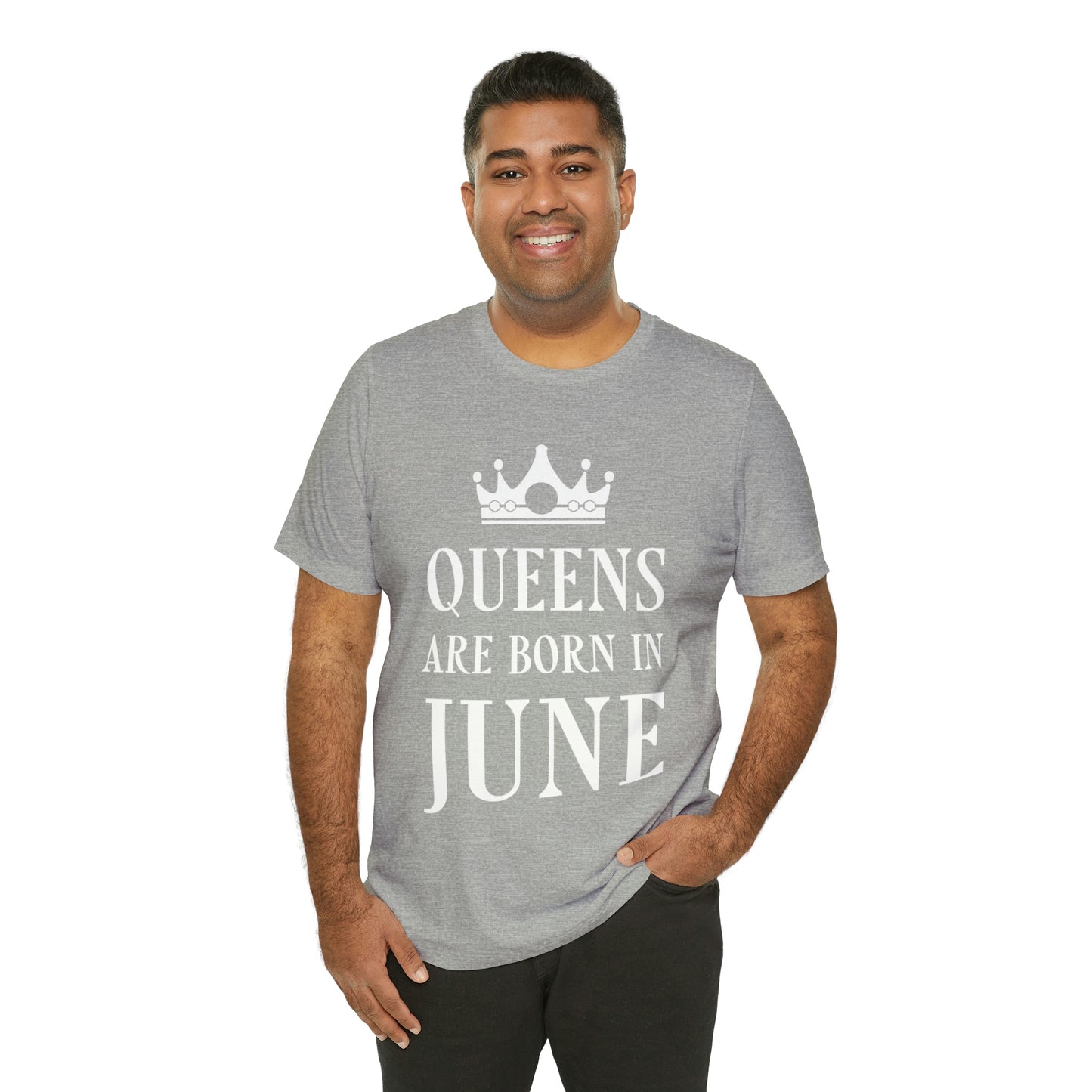 Queens Are Born in June Happy Birthday Unisex Jersey Short Sleeve T-Shirt