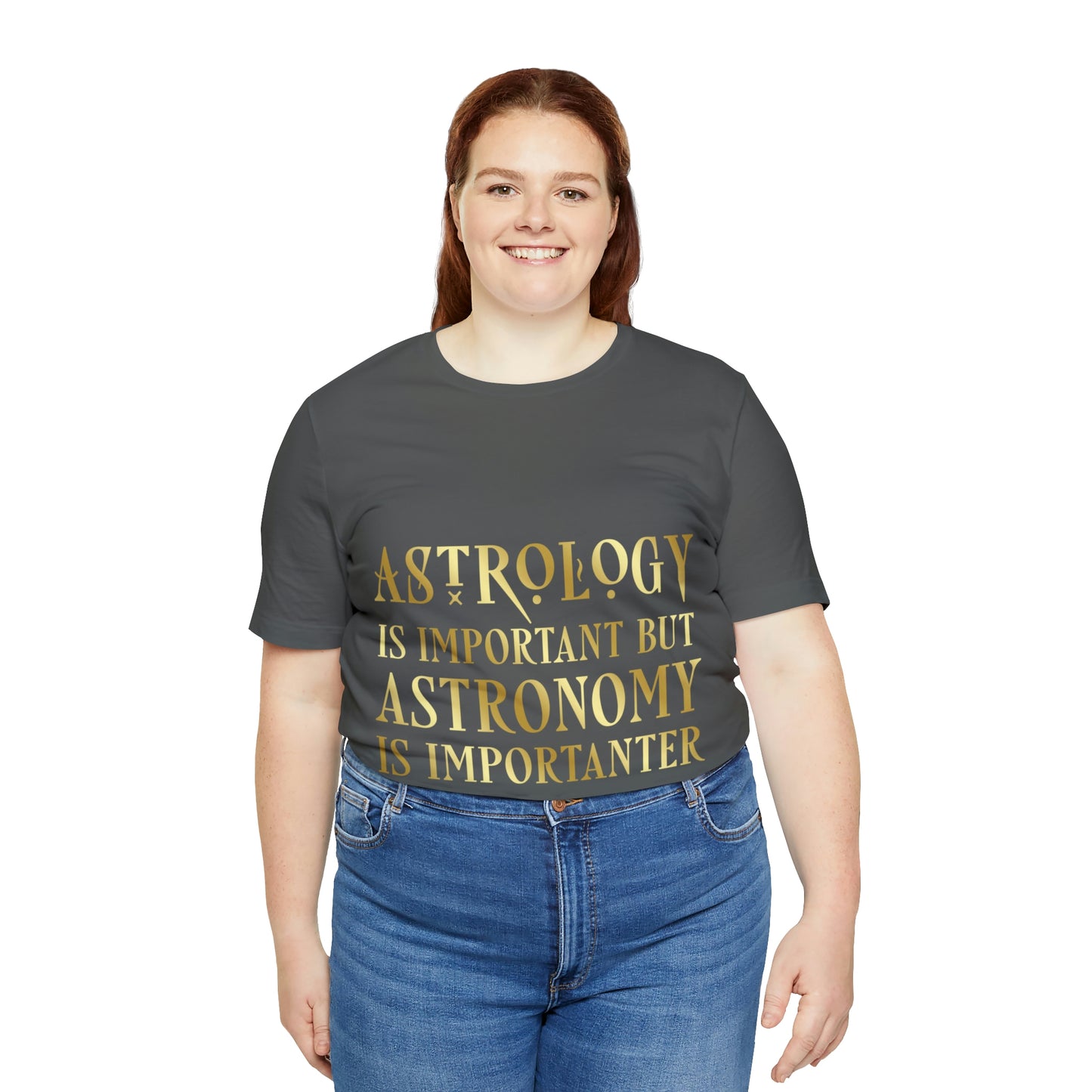 Astrology Is Important But Astronomy Is Importanter Funny Quotes Gold Unisex Jersey Short Sleeve T-Shirt