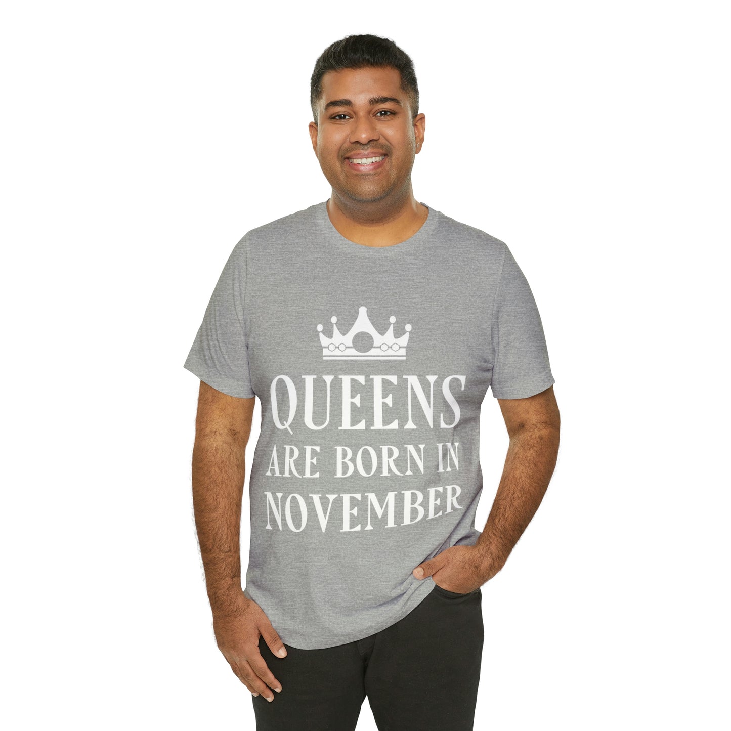 Queens Are Born in November Happy Birthday Unisex Jersey Short Sleeve T-Shirt