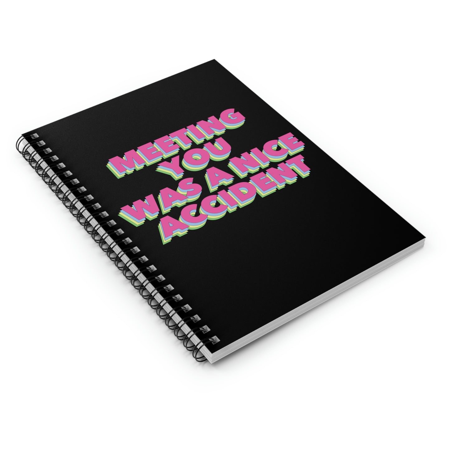 Meeting You Was A Nice Accident Humor Quotes Retro Text Art Spiral Notebook Ruled Line