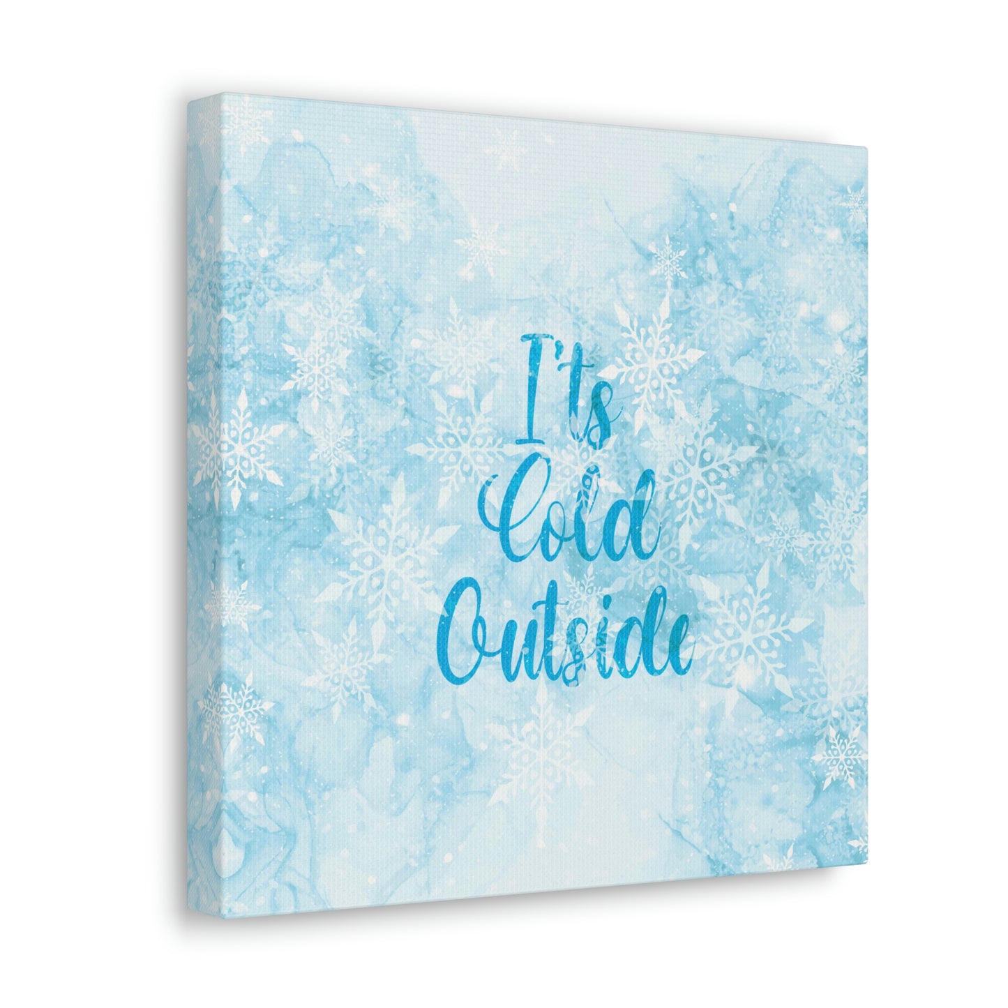 It`s Cold Outside Winter Snow Aesthetic Classic Art Canvas Gallery Wraps