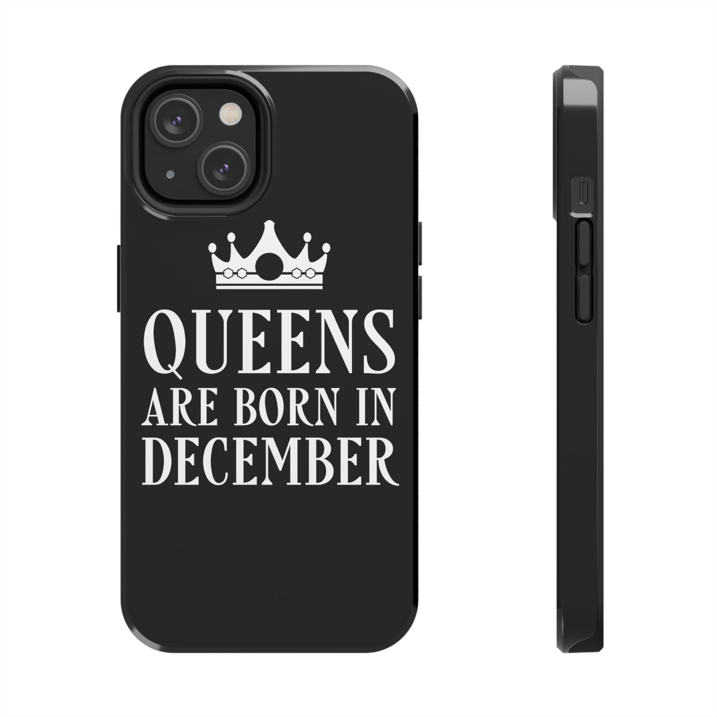 Queens Are Born in December Happy Birthday Tough Phone Cases Case-Mate