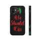 We Should Kiss Leaves Quotes Tough Phone Cases Case-Mate