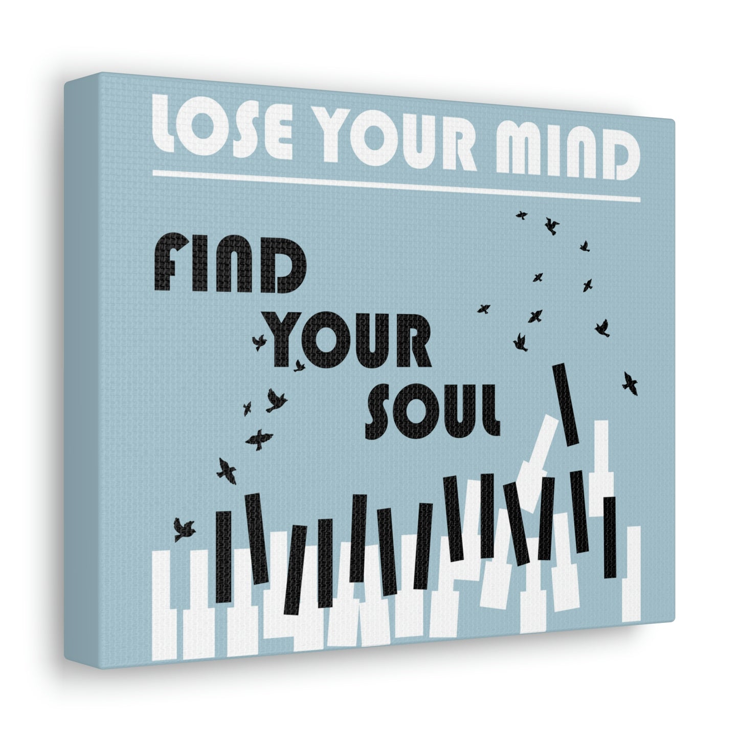 Lose Your Mind Find your Soul Flying birds Piano Keys Music Aesthetic Classic Art Canvas Gallery Wraps