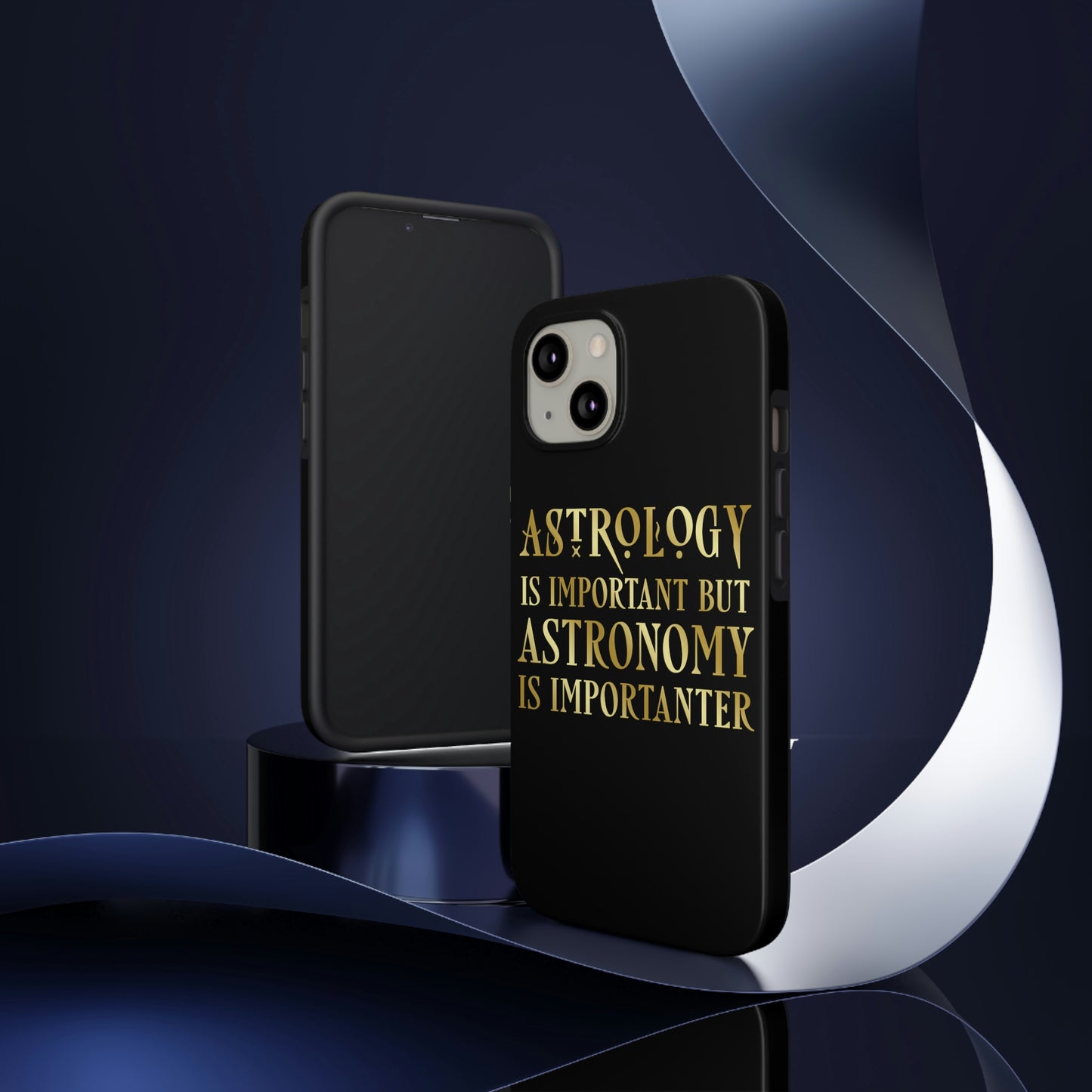 Astrology Is Important But Astronomy Is Importanter Funny Quotes Gold Tough Phone Cases Case-Mate