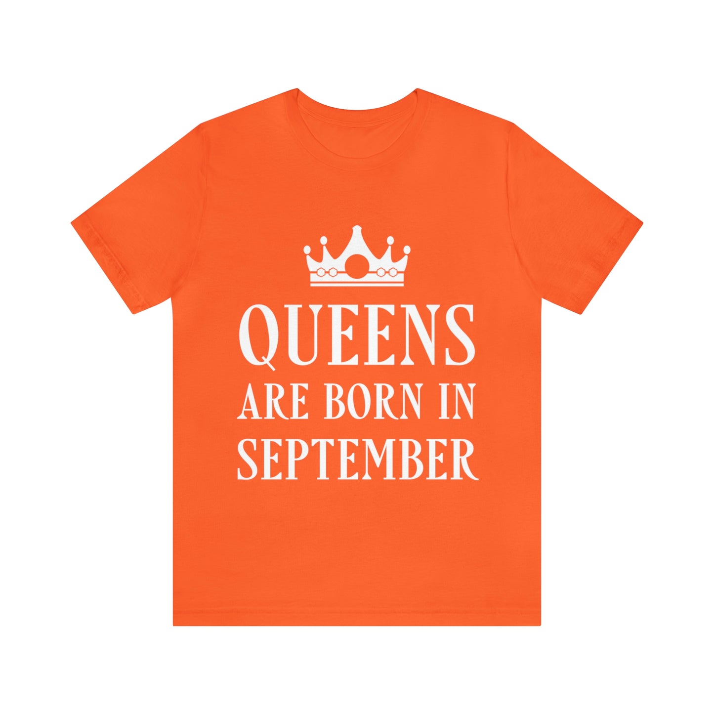 Queens Are Born in September Happy Birthday Unisex Jersey Short Sleeve T-Shirt