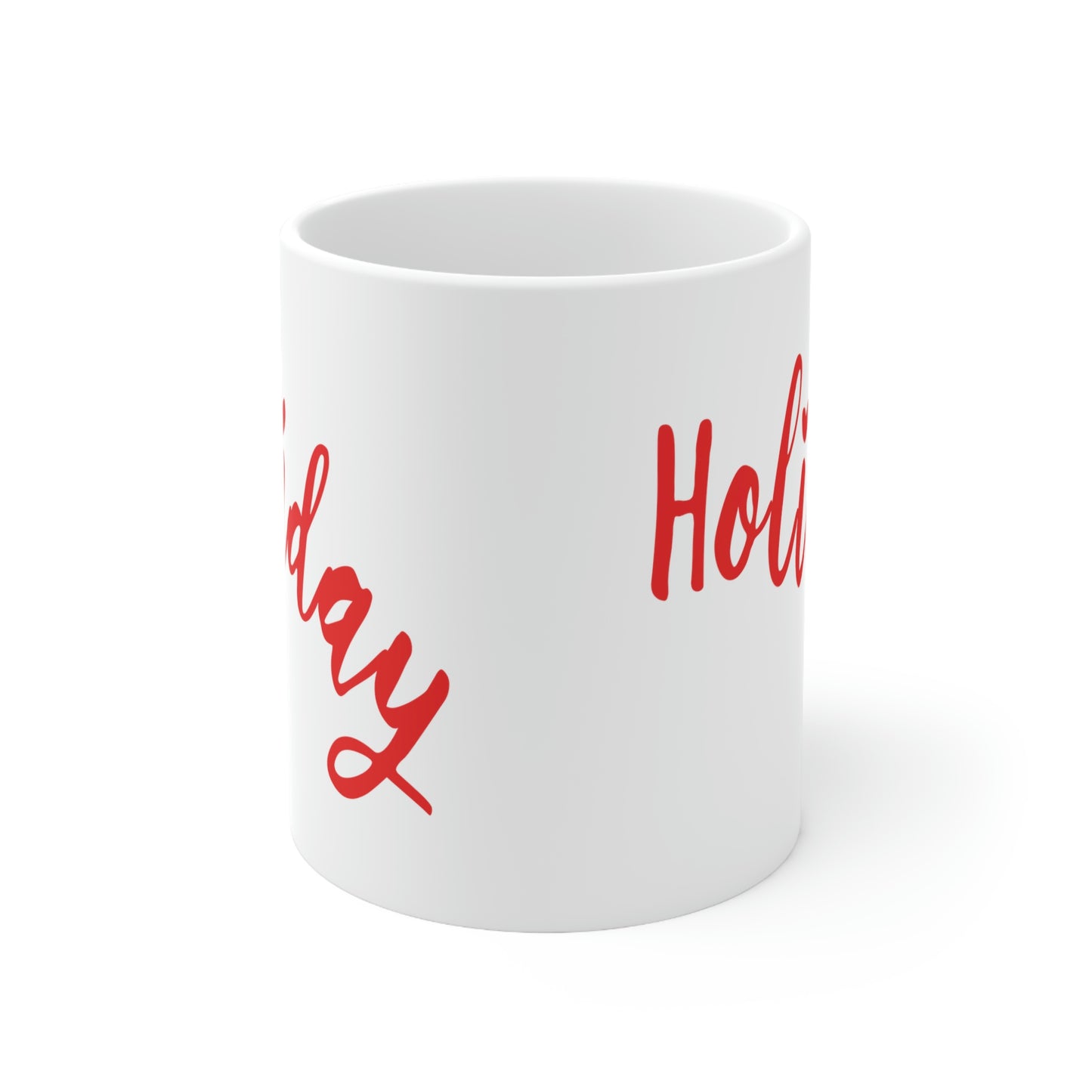 Holidays Red Text Weekend Quotes Ceramic Mug 11oz