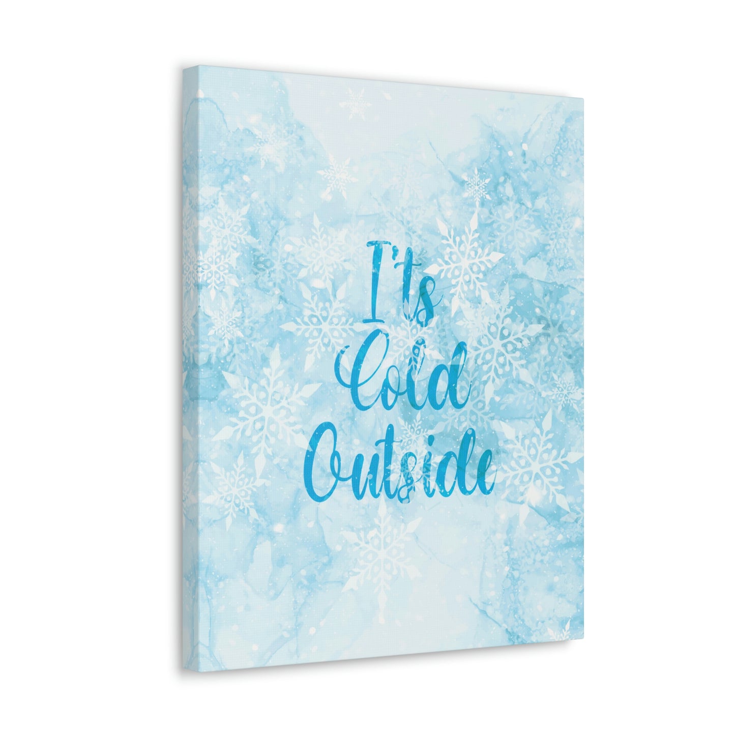 It`s Cold Outside Winter Snow Aesthetic Classic Art Canvas Gallery Wraps