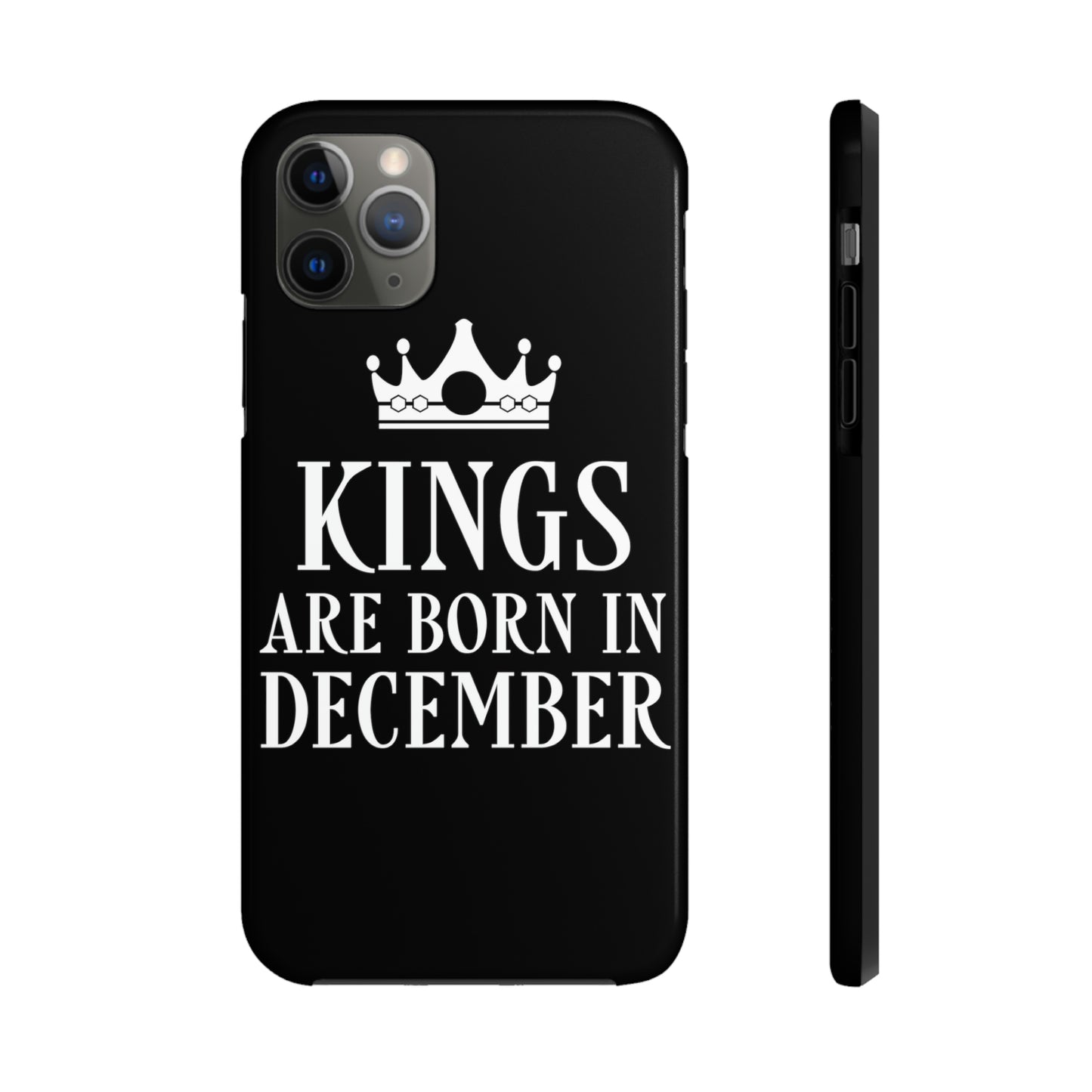 Kngs Are Born in December Happy Birthday Tough Phone Cases Case-Mate