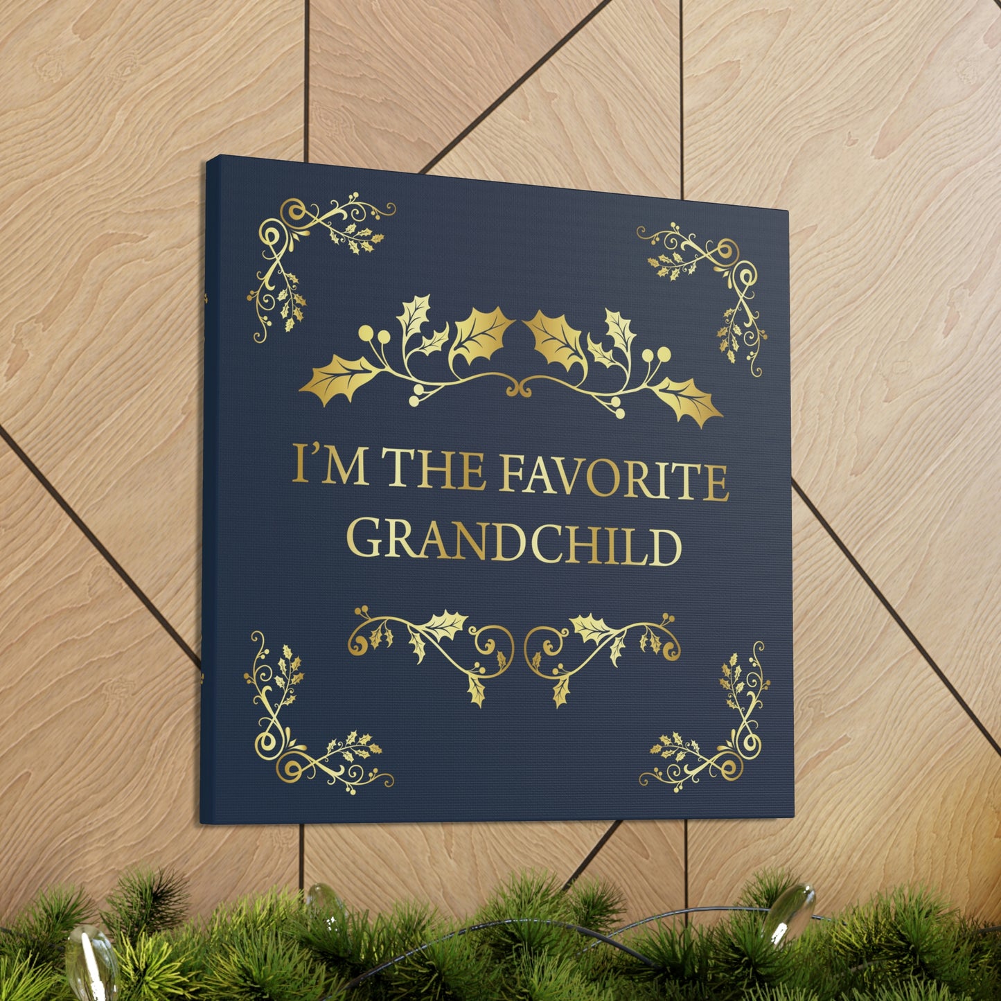 I`M The Favorite Grandchild Happy Birthday Aesthetic Classic Art Canvas Gallery Wraps