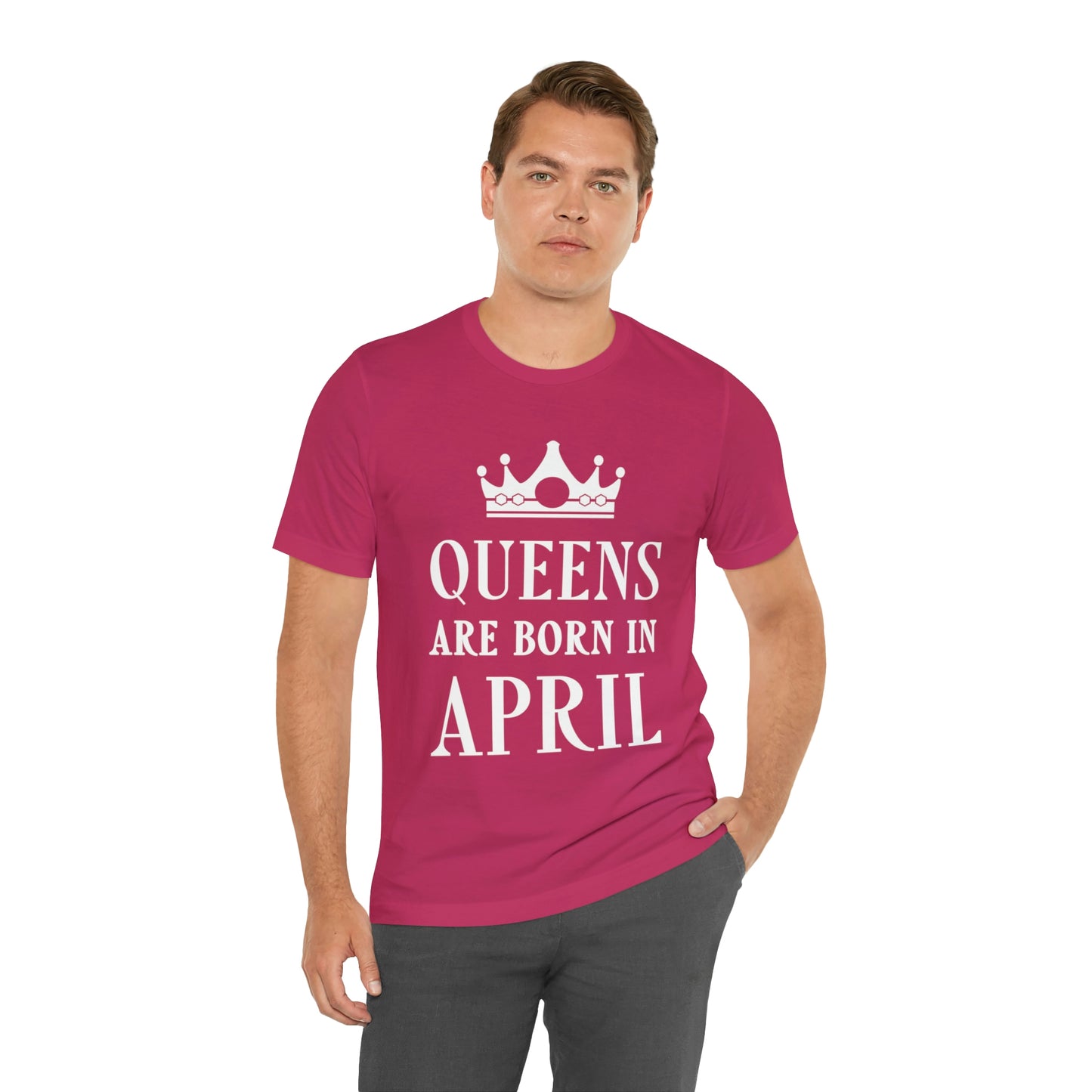 Queens Are Born in April Happy Birthday  Unisex Jersey Short Sleeve T-Shirt