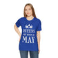 Queens Are Born in May Happy Birthday Unisex Jersey Short Sleeve T-Shirt