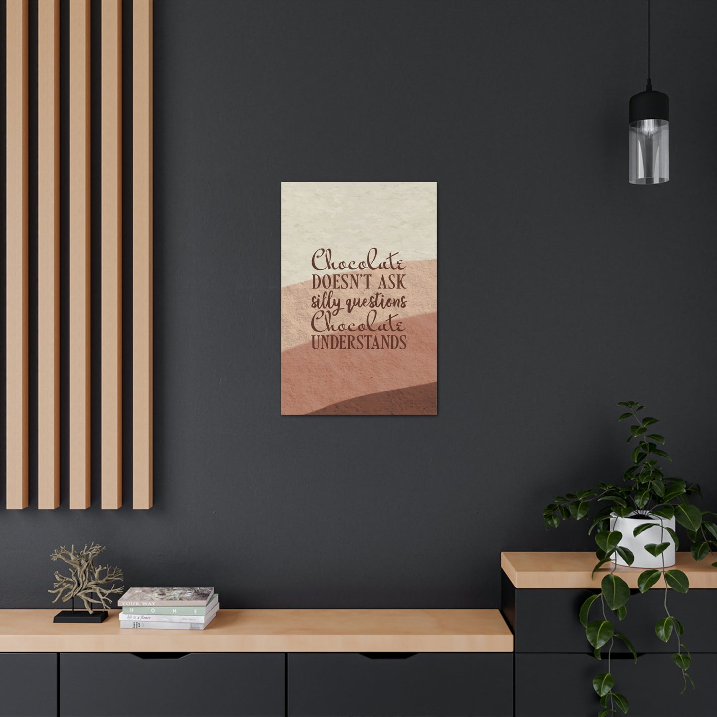 Chocolate Doesn’t Ask Questions Indulge in the Sweetness Aesthetic Classic Art Canvas Gallery Wraps