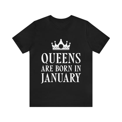 Queens Are Born in January  Happy Birthday Unisex Jersey Short Sleeve T-Shirt