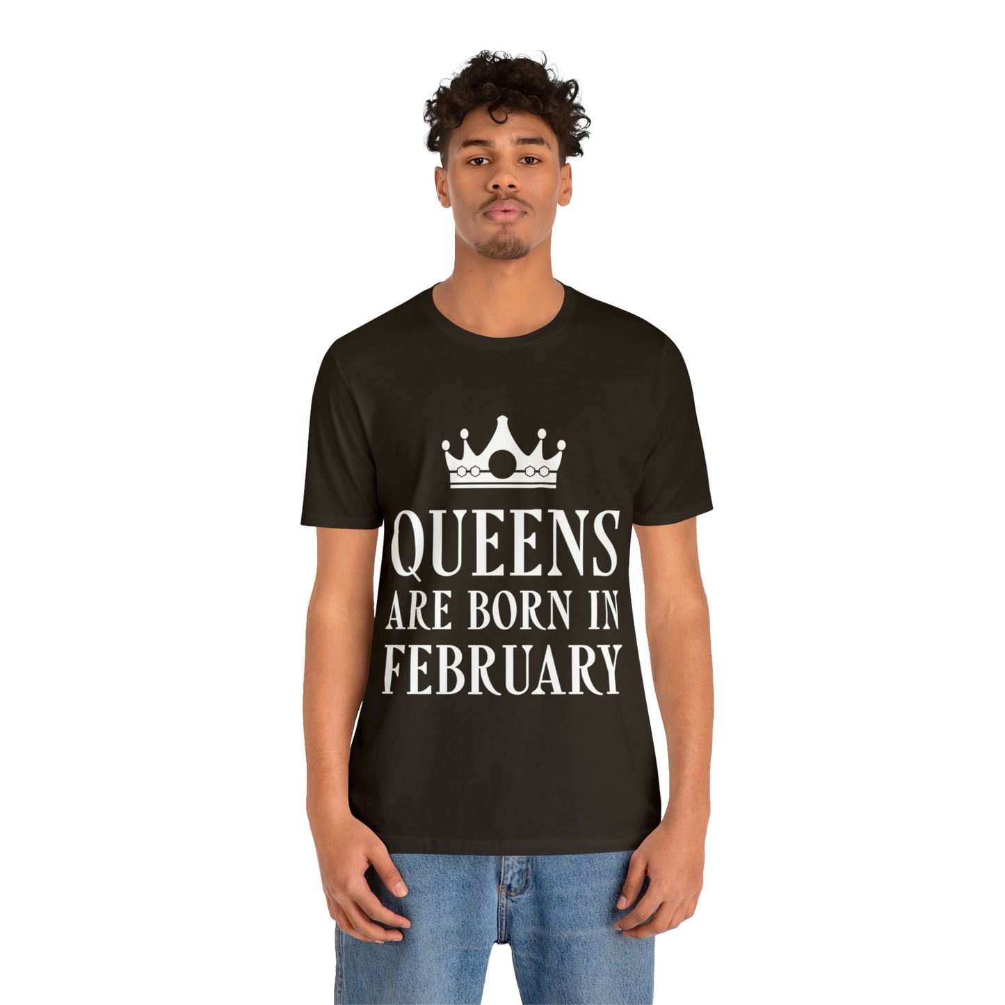 Queens Are Born in February Happy Birthday Unisex Jersey Short Sleeve T-Shirt