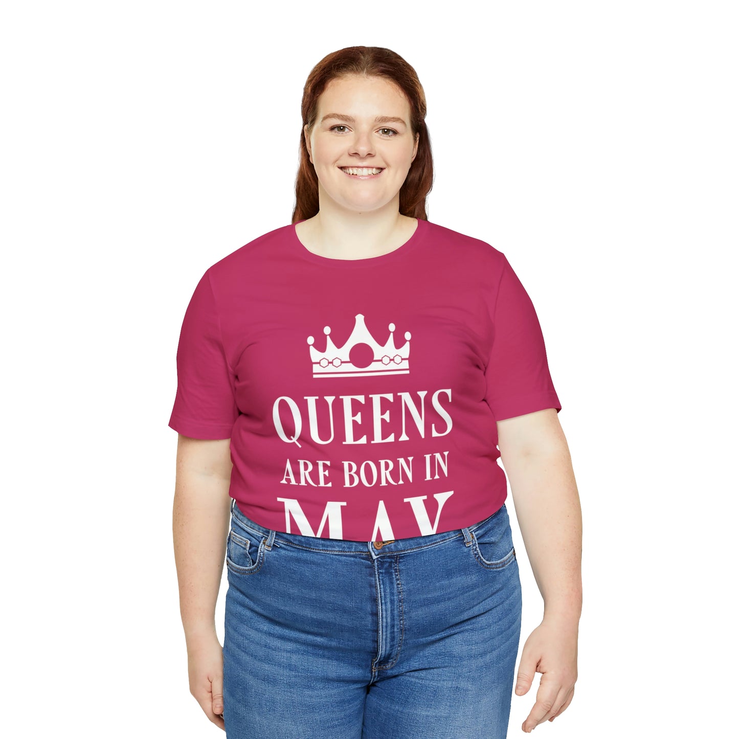 Queens Are Born in May Happy Birthday Unisex Jersey Short Sleeve T-Shirt