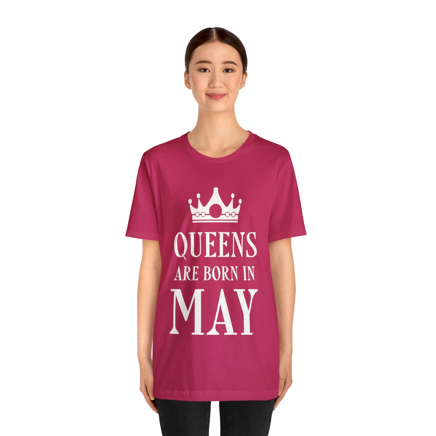 Queens Are Born in May Happy Birthday Unisex Jersey Short Sleeve T-Shirt