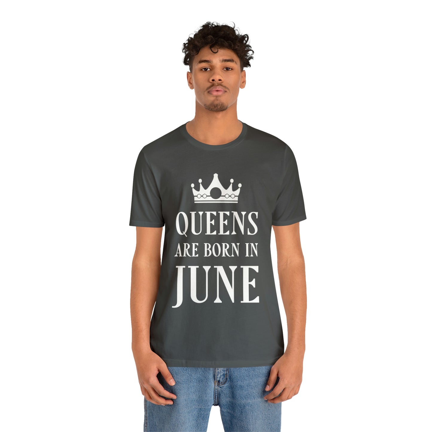 Queens Are Born in June Happy Birthday Unisex Jersey Short Sleeve T-Shirt