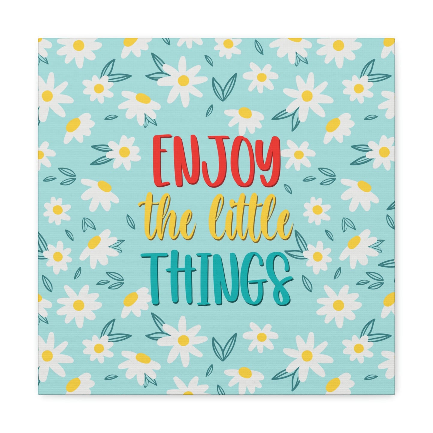 Enjoy The Little Things Aesthetic Classic Art Canvas Gallery Wraps