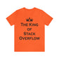 The King of Stack Overflow IT Funny Coding Unisex Jersey Short Sleeve T-Shirt